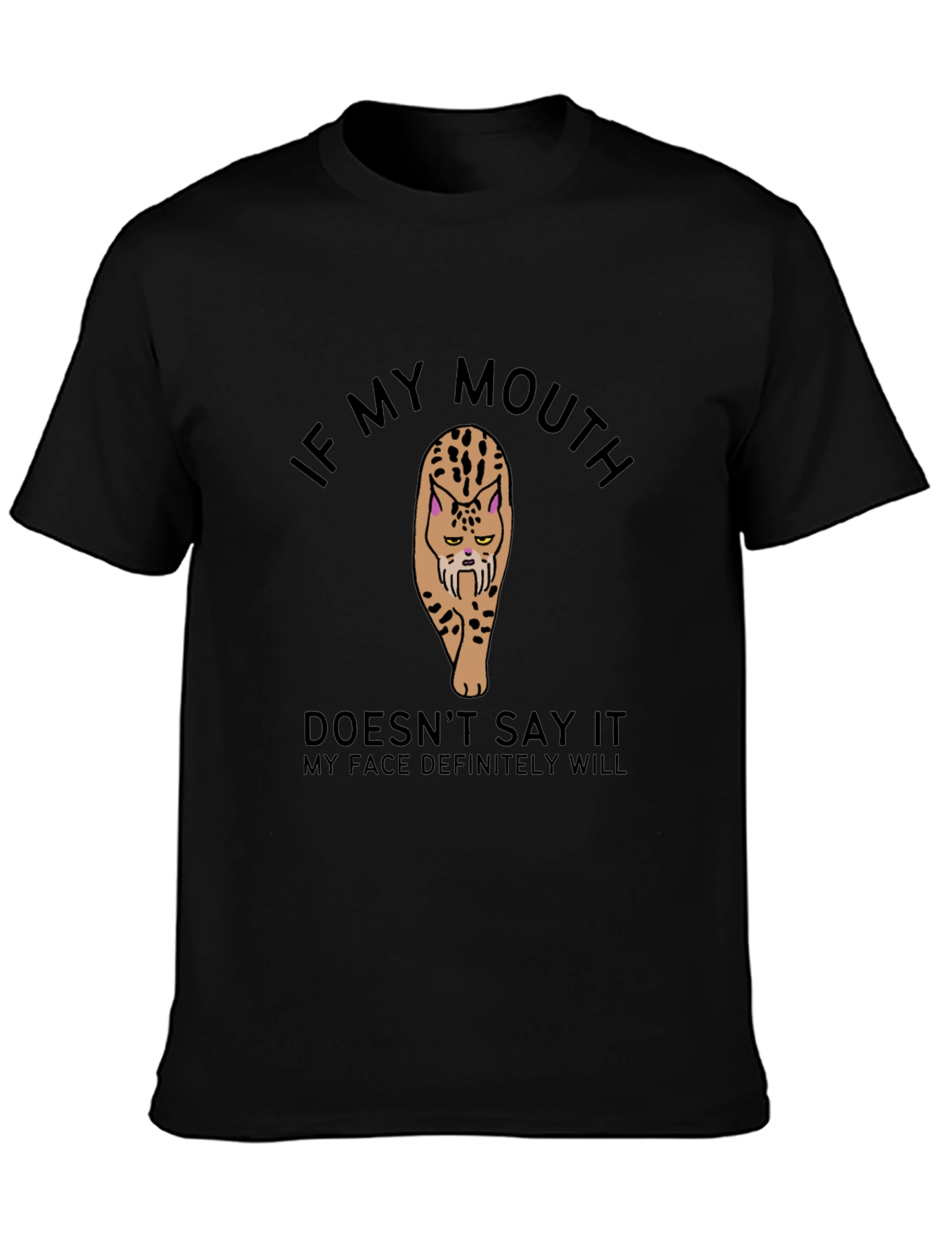 Sarcastic Cat T-Shirt: If My Mouth Doesnt Say It!