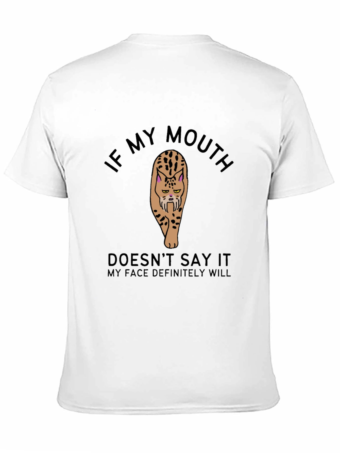 Sarcastic Cat T-Shirt: If My Mouth Doesnt Say It!