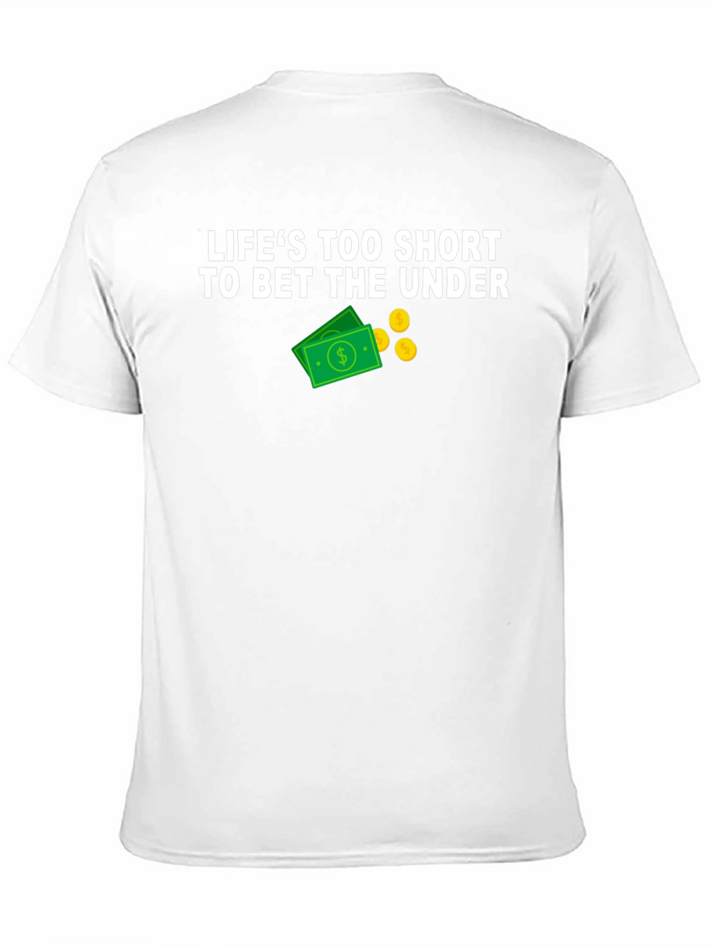 Lifes Too Short Betting T-Shirt