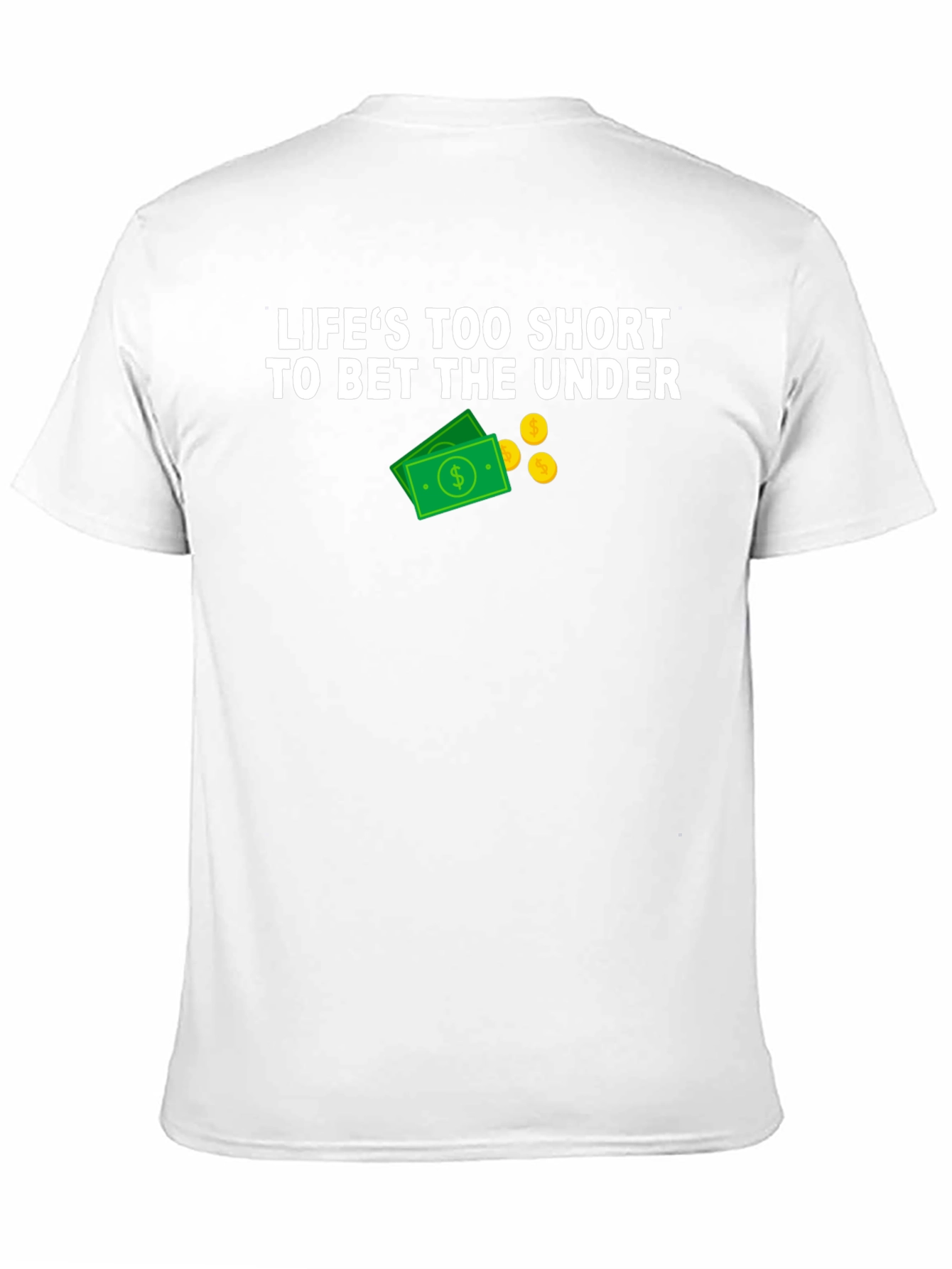 Lifes Too Short Betting T-Shirt