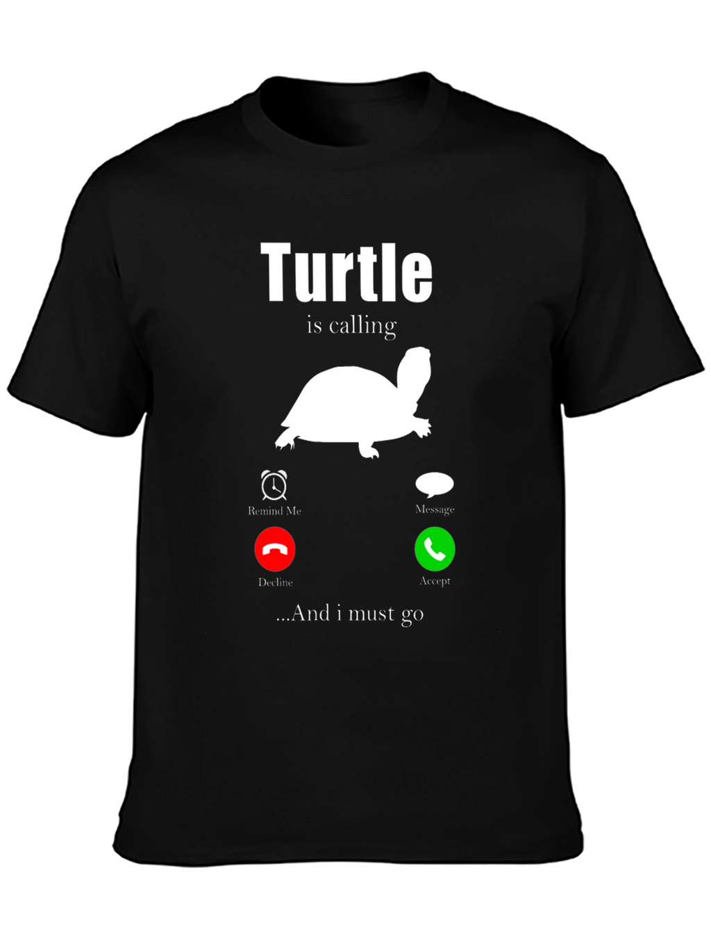 Turtle is Calling Funny Graphic Tee