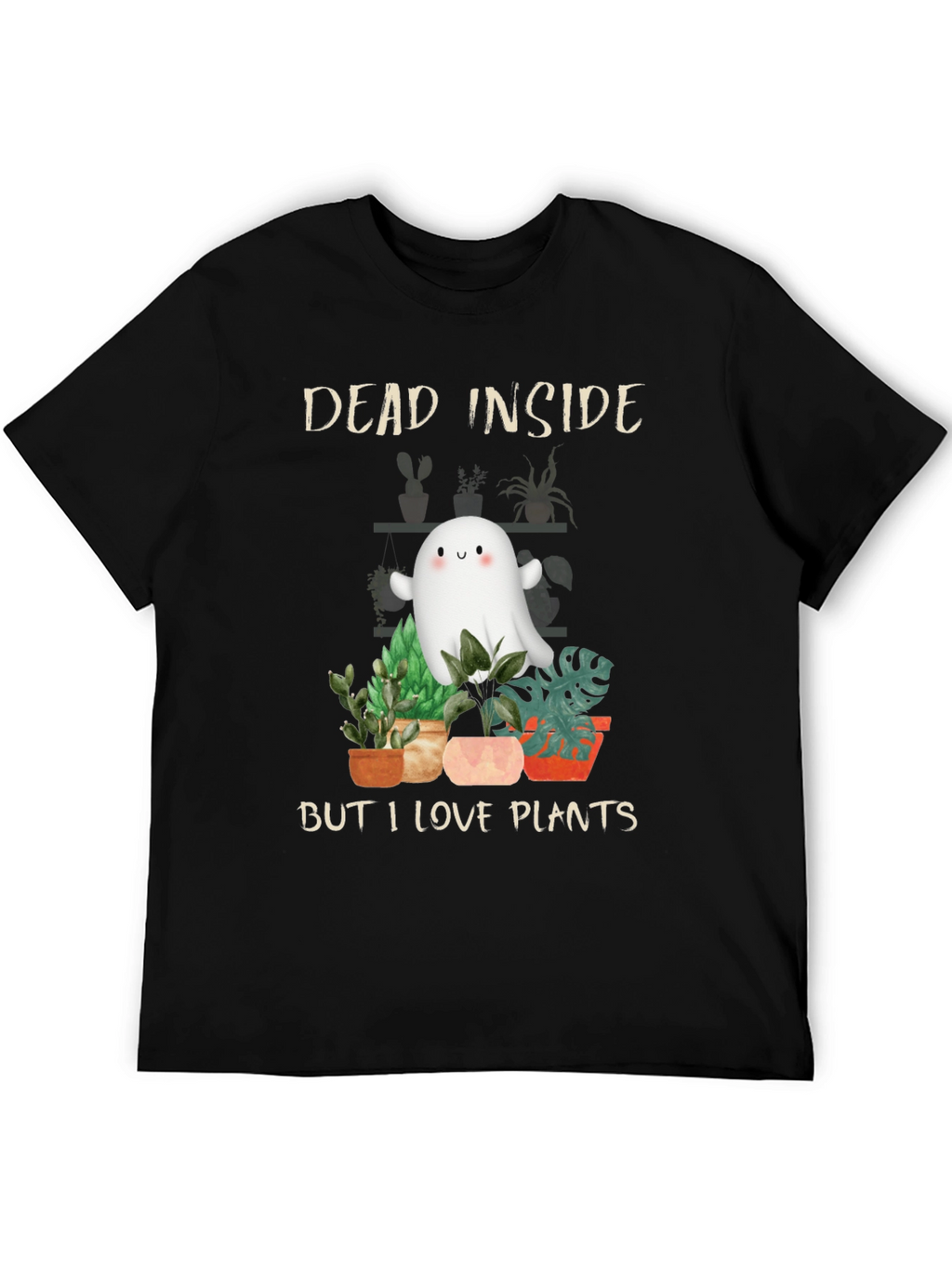 Dead Inside But I Love Plants T-Shirt