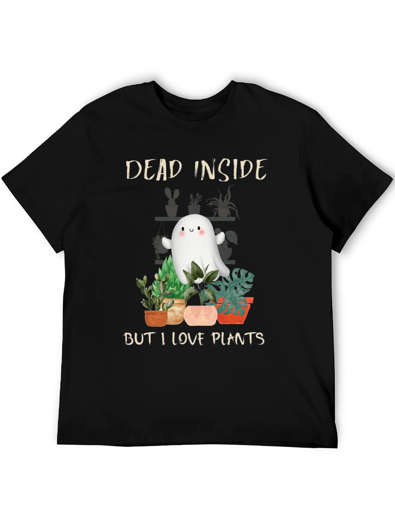 Dead Inside But I Love Plants T-Shirt