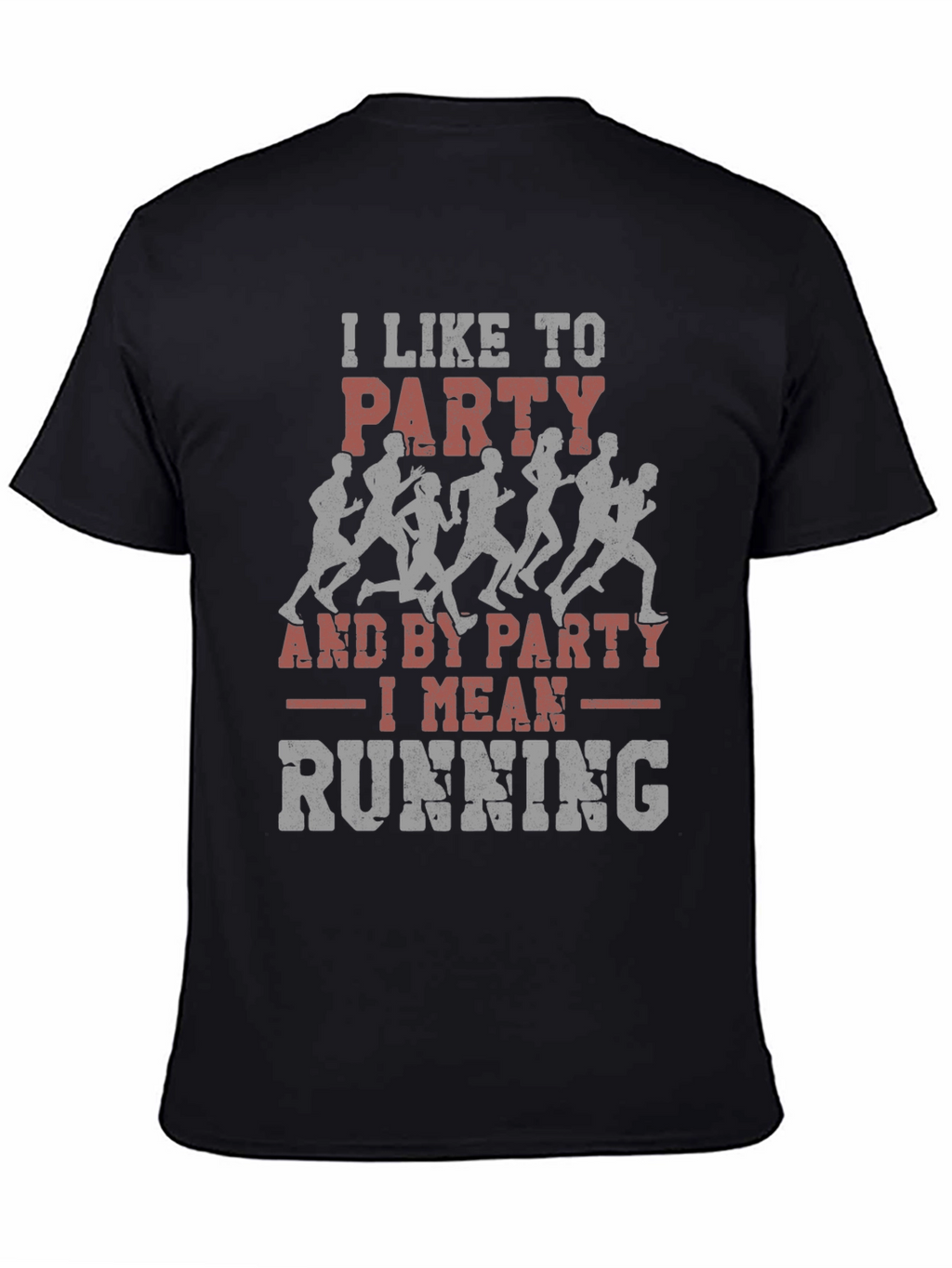 Party Running T-Shirt - Funny Runner Tee