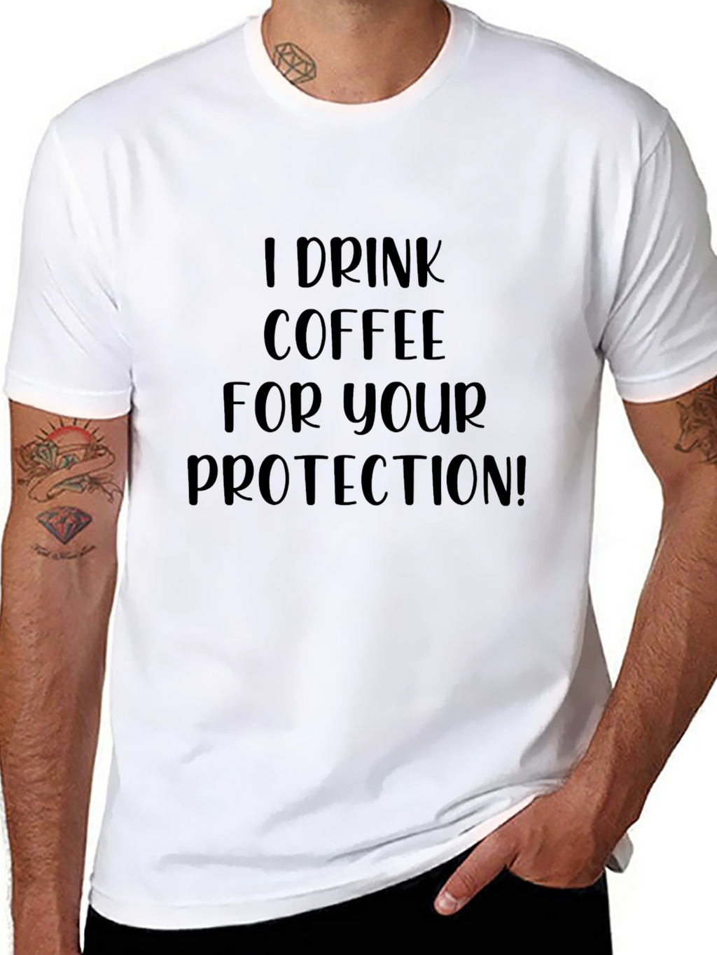 I Drink Coffee For Your Protection Black T-Shirt