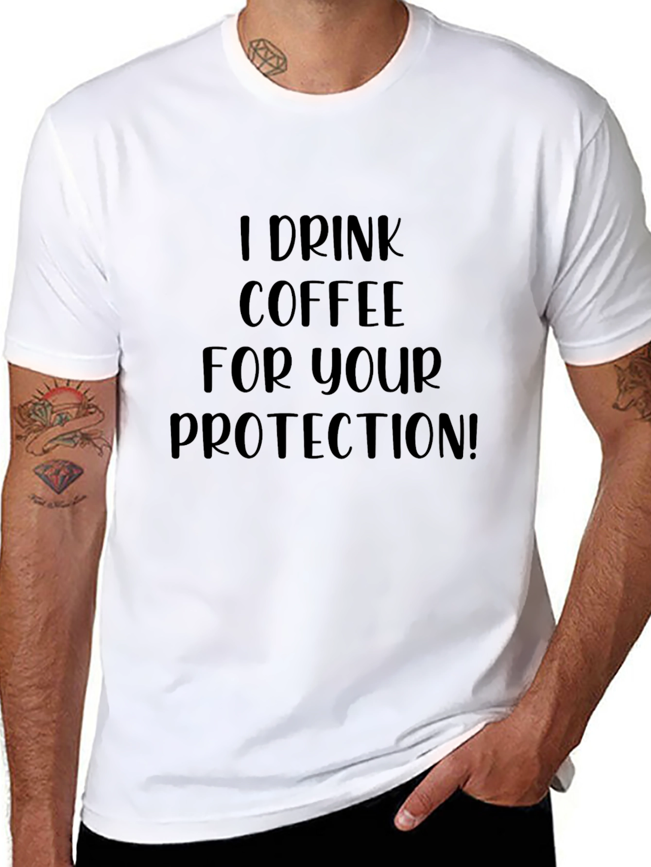 I Drink Coffee For Your Protection Black T-Shirt