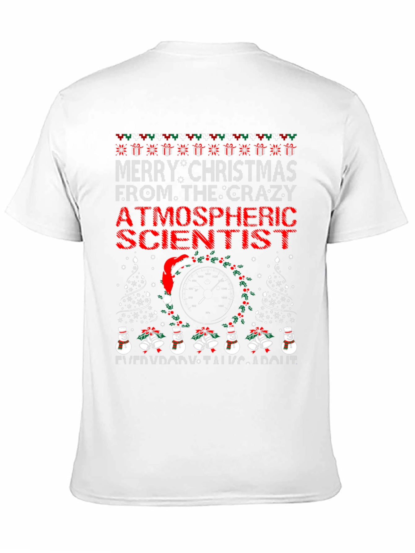 Crazy Atmospheric Scientist Christmas T-Shirt
