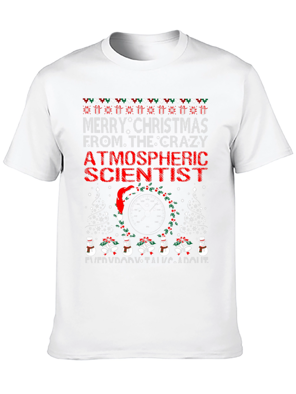 Crazy Atmospheric Scientist Christmas T-Shirt