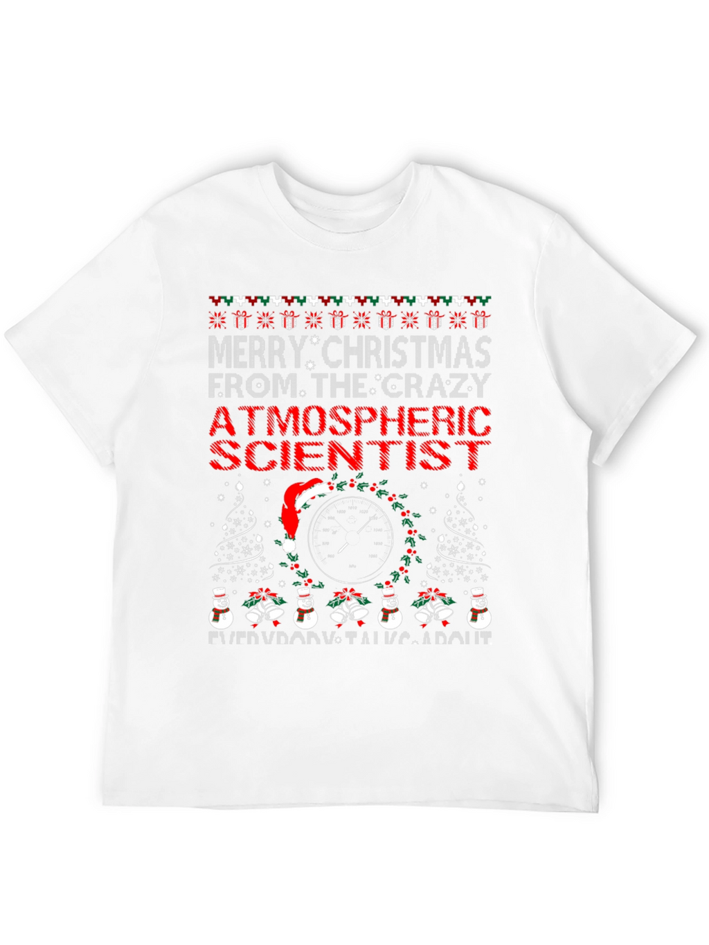 Crazy Atmospheric Scientist Christmas T-Shirt