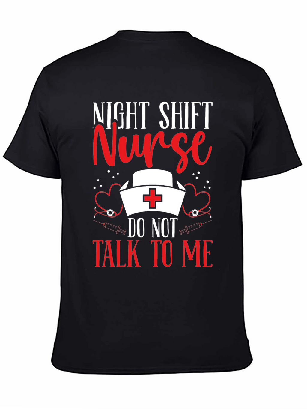 Night Shift Nurse T-Shirt: Do Not Talk To Me