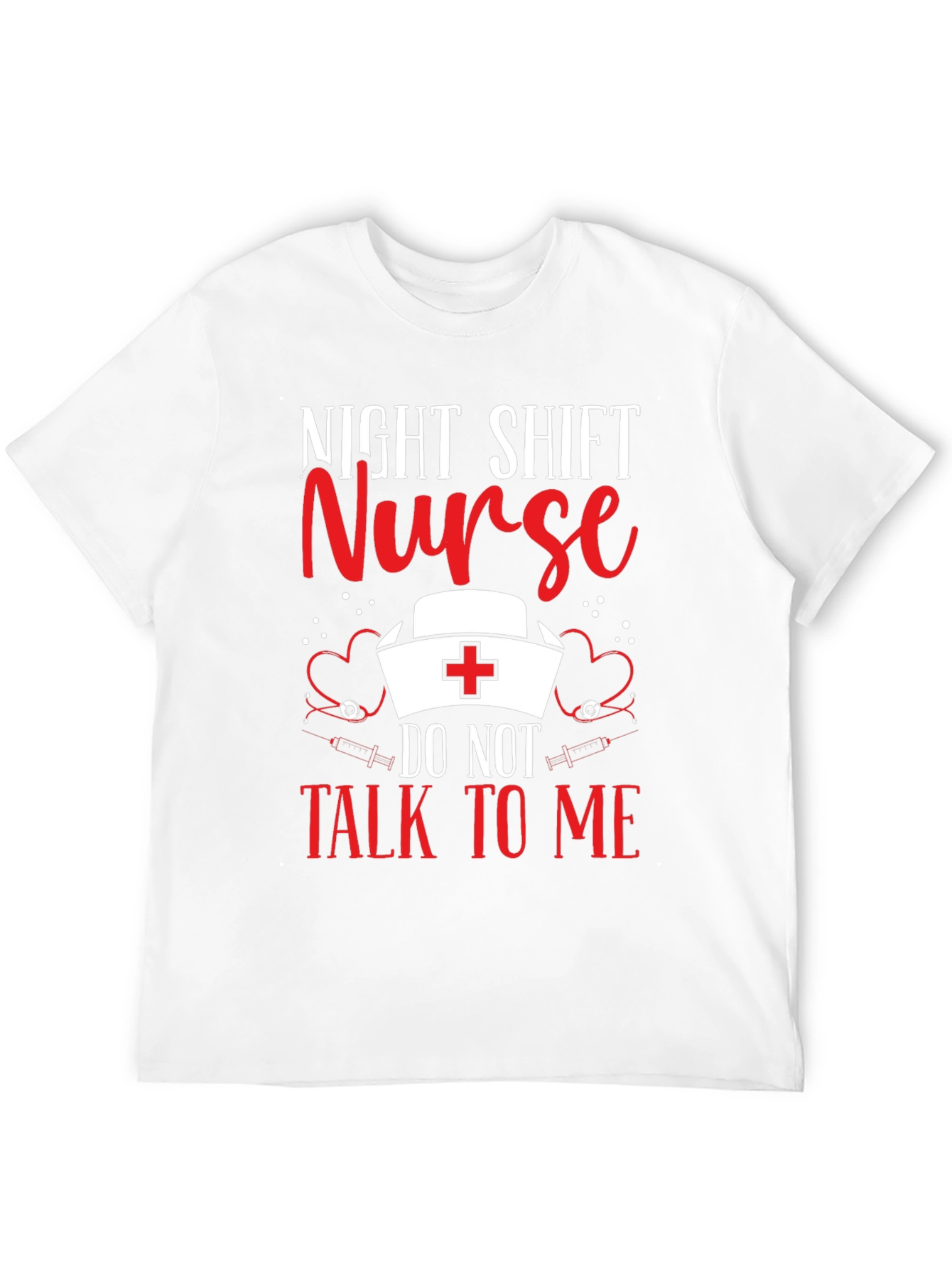 Night Shift Nurse T-Shirt: Do Not Talk To Me