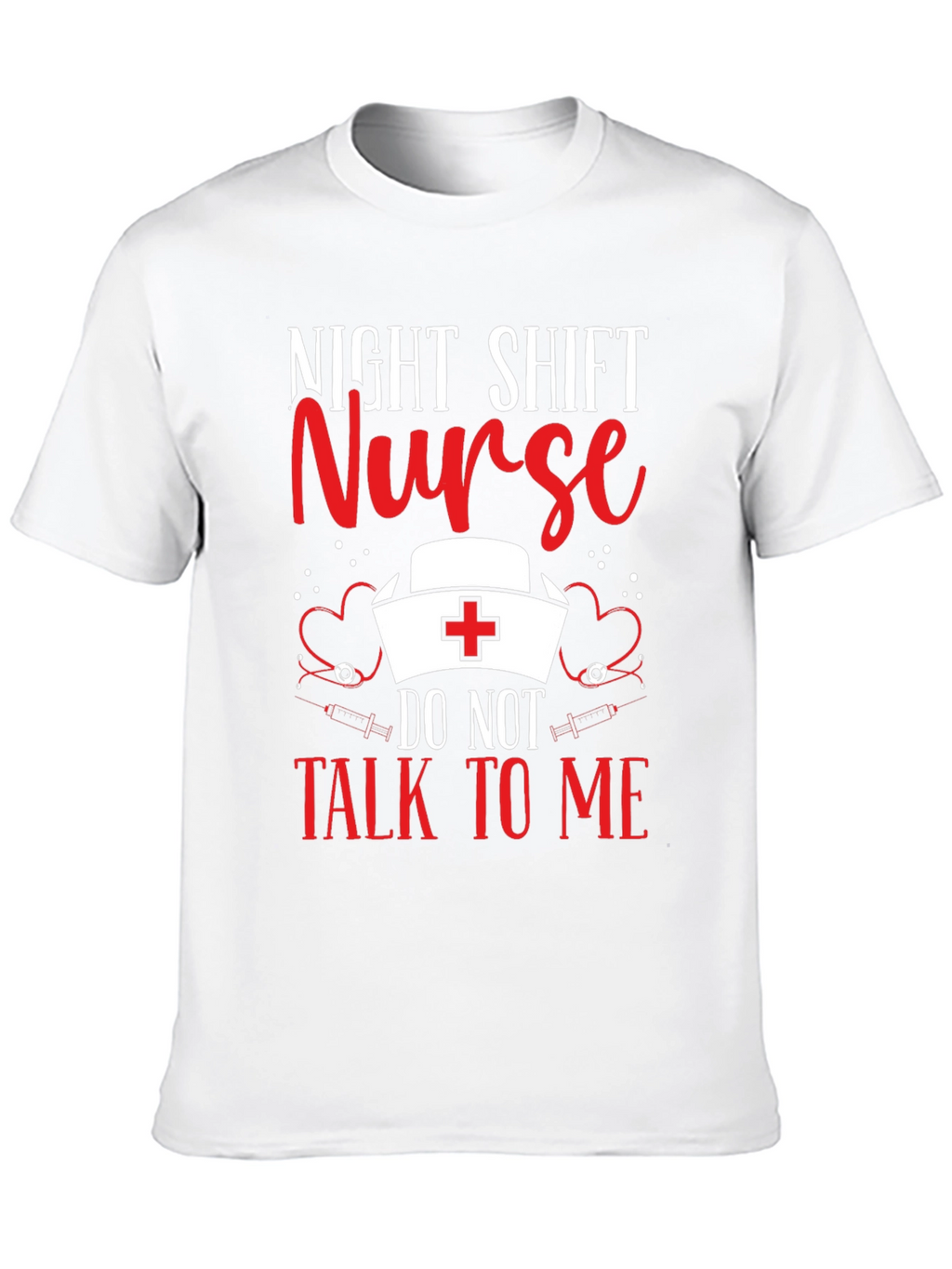 Night Shift Nurse T-Shirt: Do Not Talk To Me