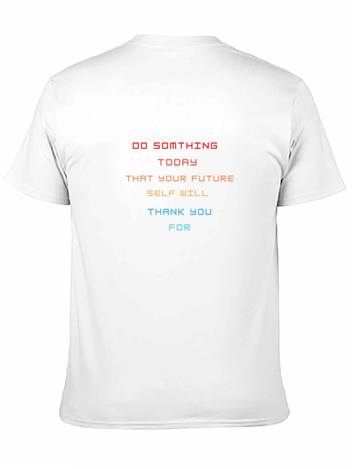 Motivational Graphic T-Shirt - Do Something Today