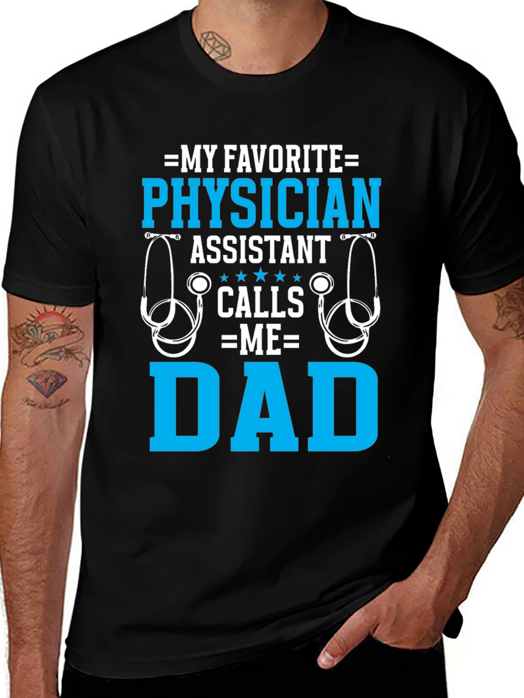My Favorite Physician Assistant Calls Me Dad T-Shirt