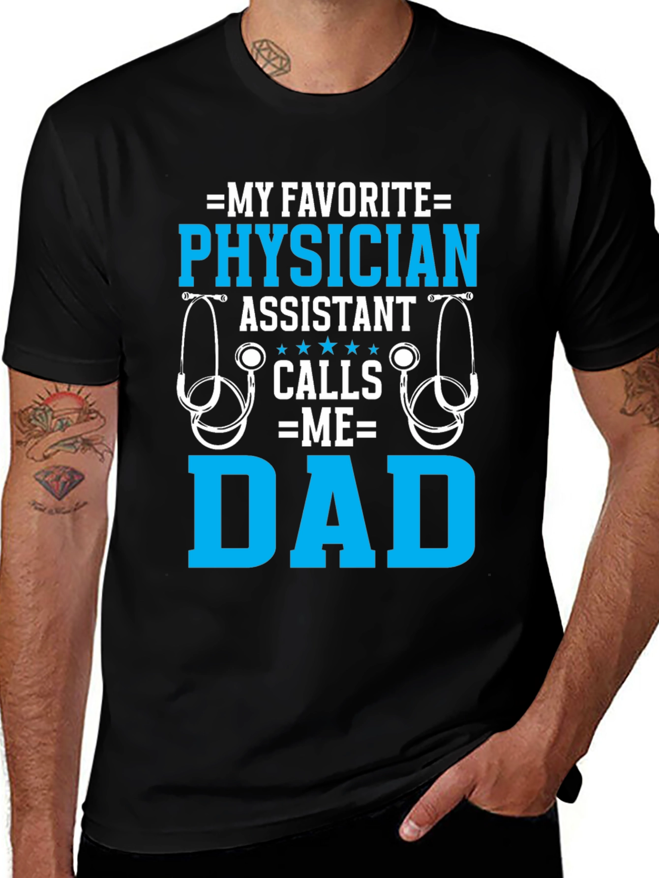 My Favorite Physician Assistant Calls Me Dad T-Shirt