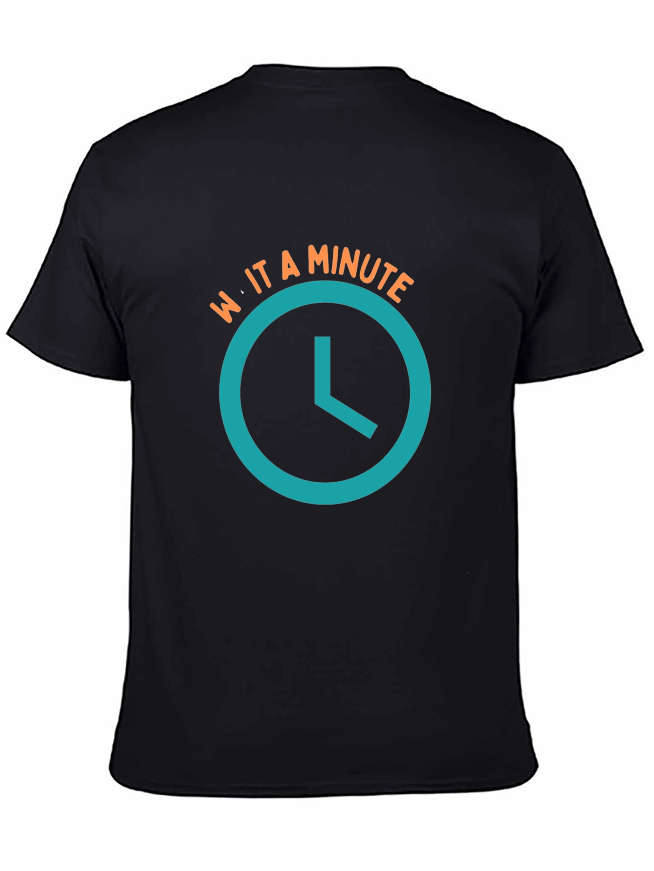 Wait a Minute T-Shirt - Novelty Graphic Tee