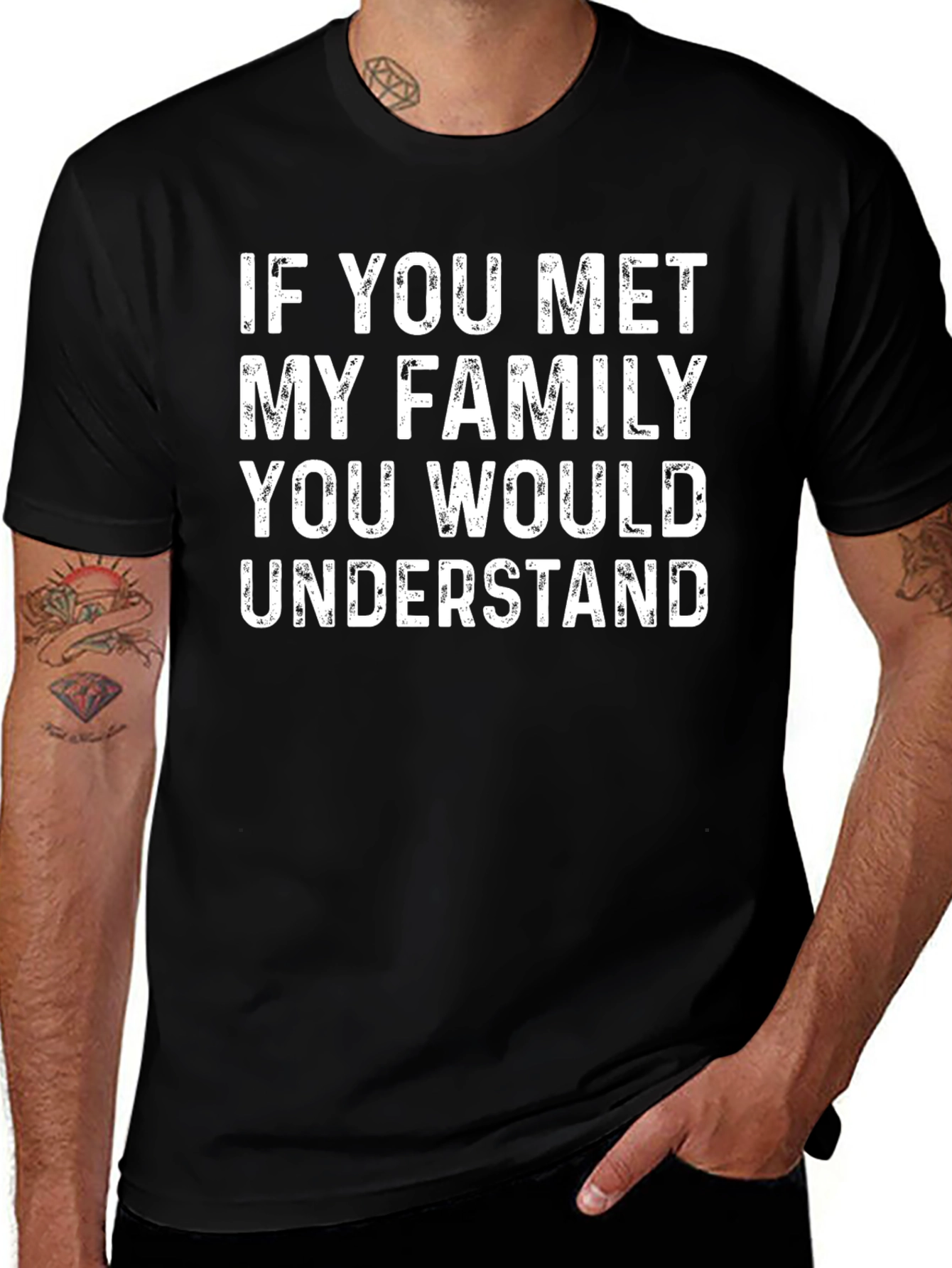 Funny Family T-Shirt - If You Met My Family You Would Understand