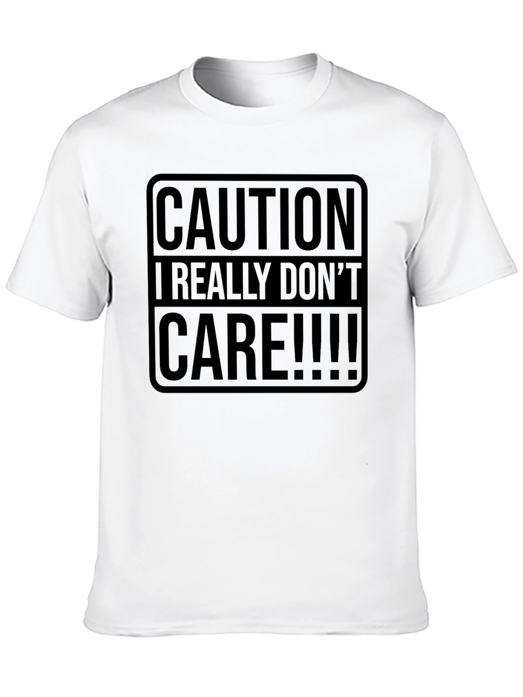 Caution I Really Dont Care Graphic Tee