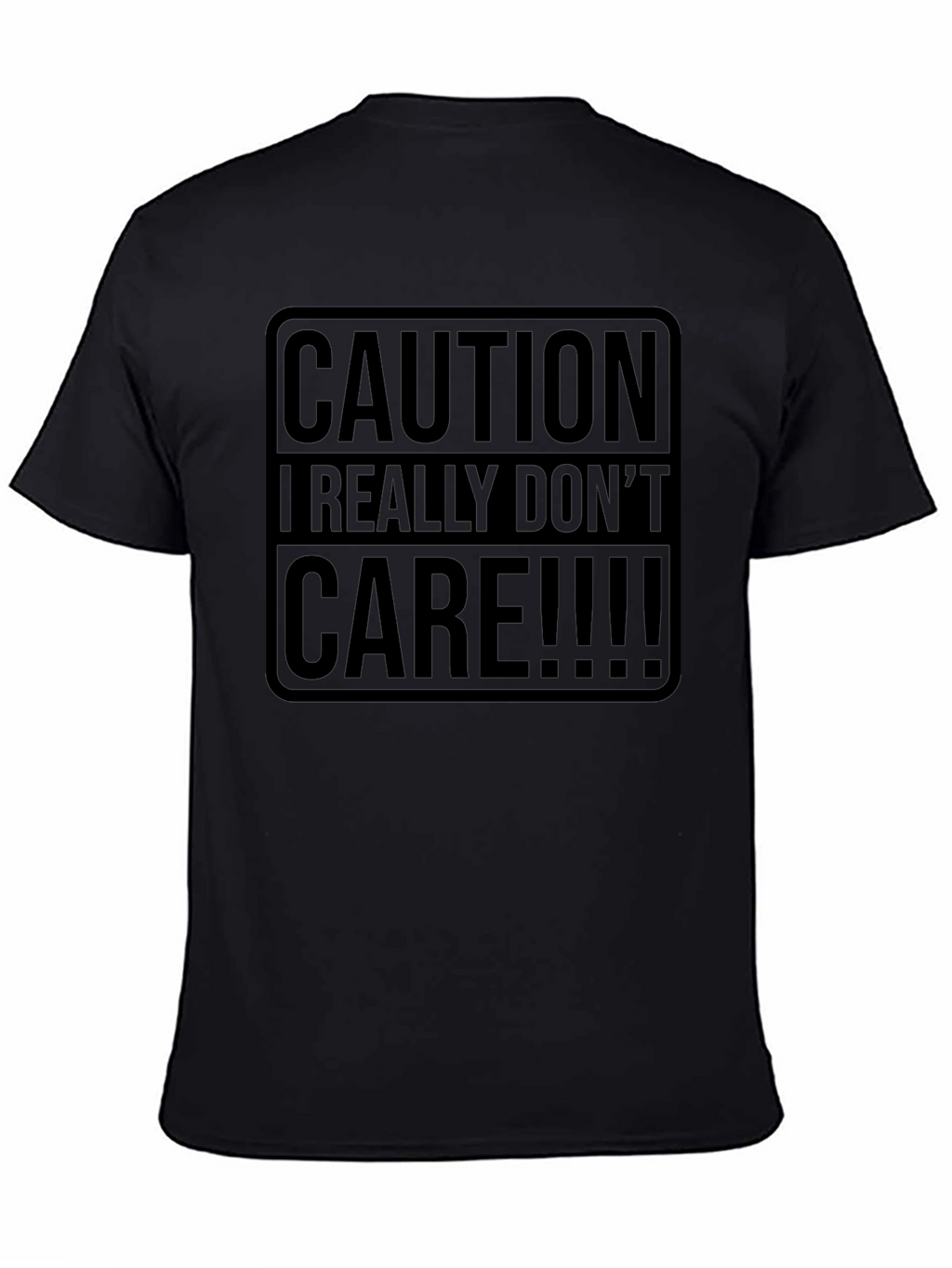 Caution I Really Dont Care Graphic Tee