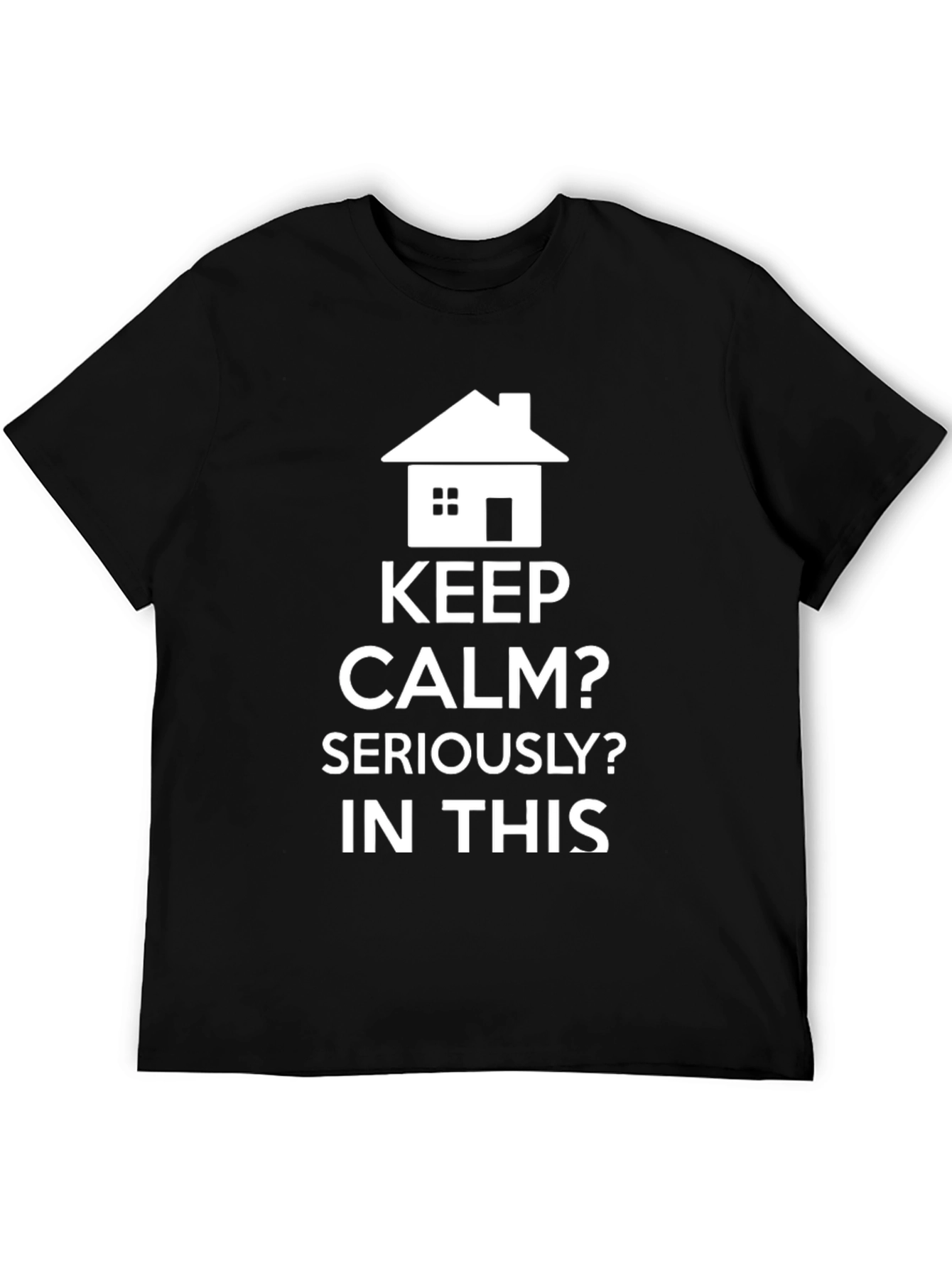Keep Calm? T-Shirt - Funny Real Estate Tee