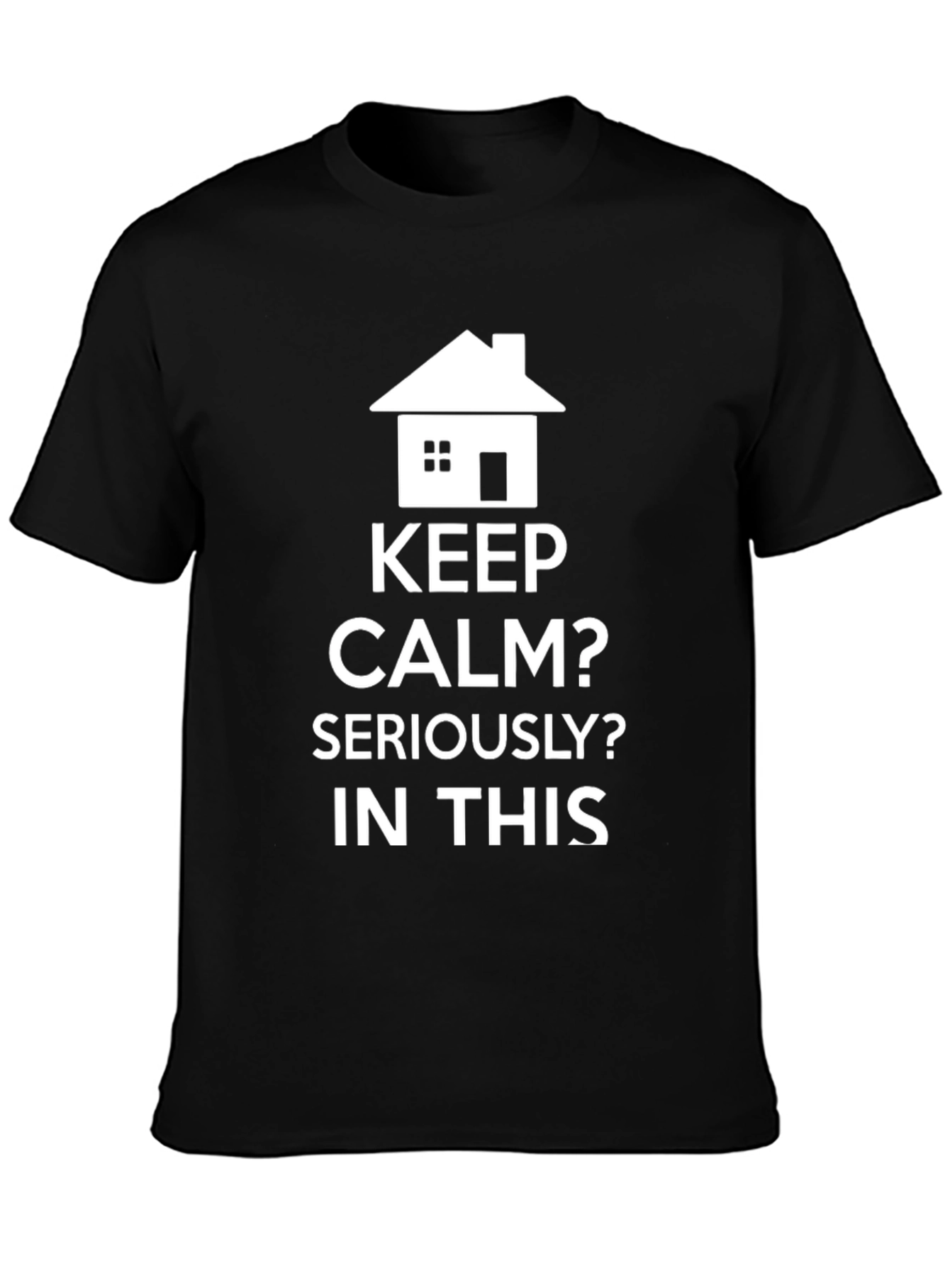 Keep Calm? T-Shirt - Funny Real Estate Tee