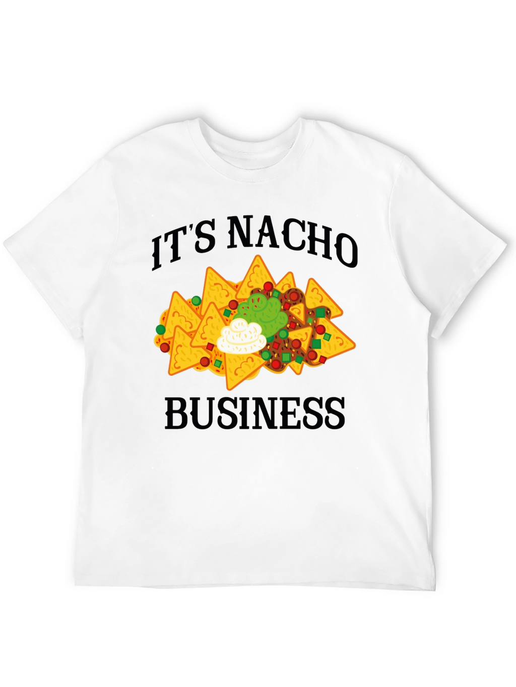 Its Nacho Business T-Shirt - Funny Nachos Tee