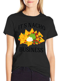 Its Nacho Business T-Shirt - Funny Nachos Tee