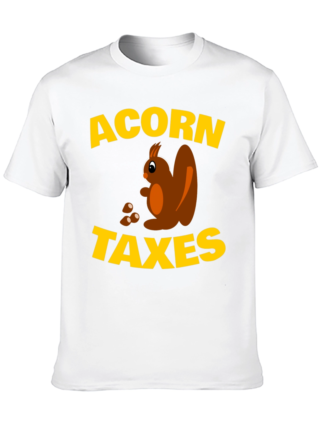 Acorn Taxes Funny Squirrel Graphic T-Shirt