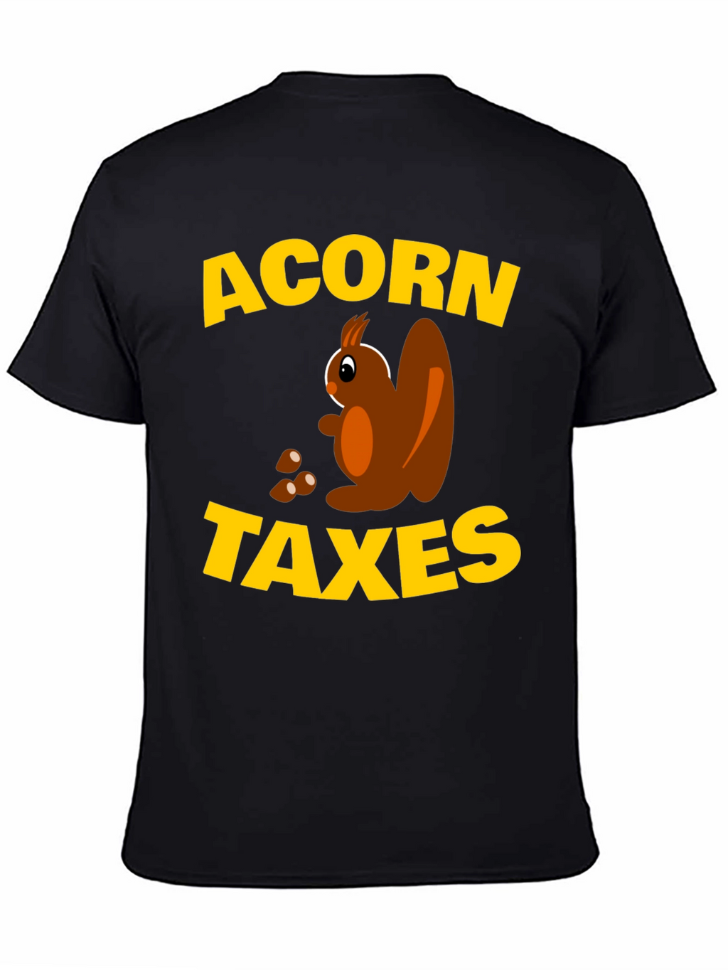 Acorn Taxes Funny Squirrel Graphic T-Shirt