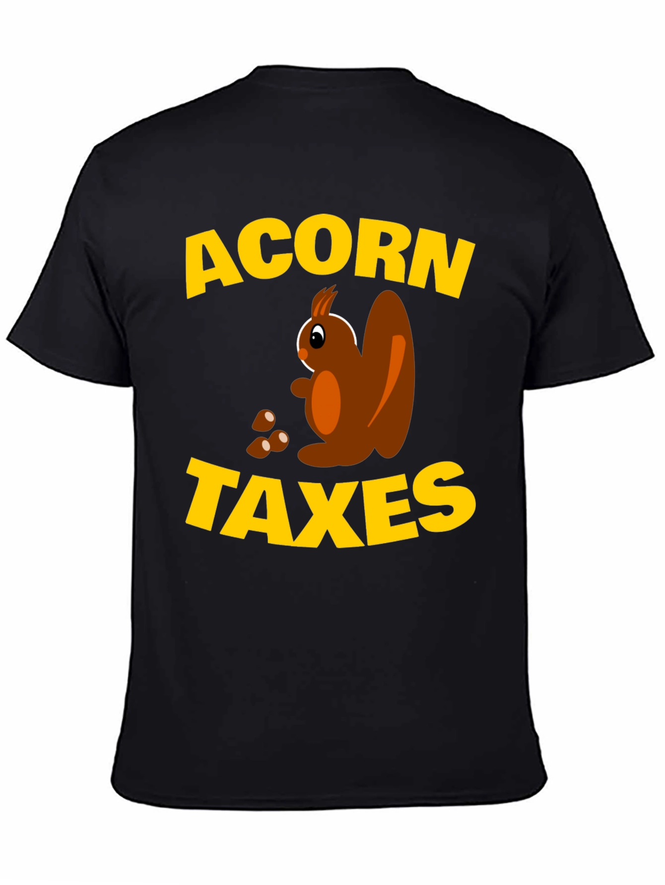 Acorn Taxes Funny Squirrel Graphic T-Shirt