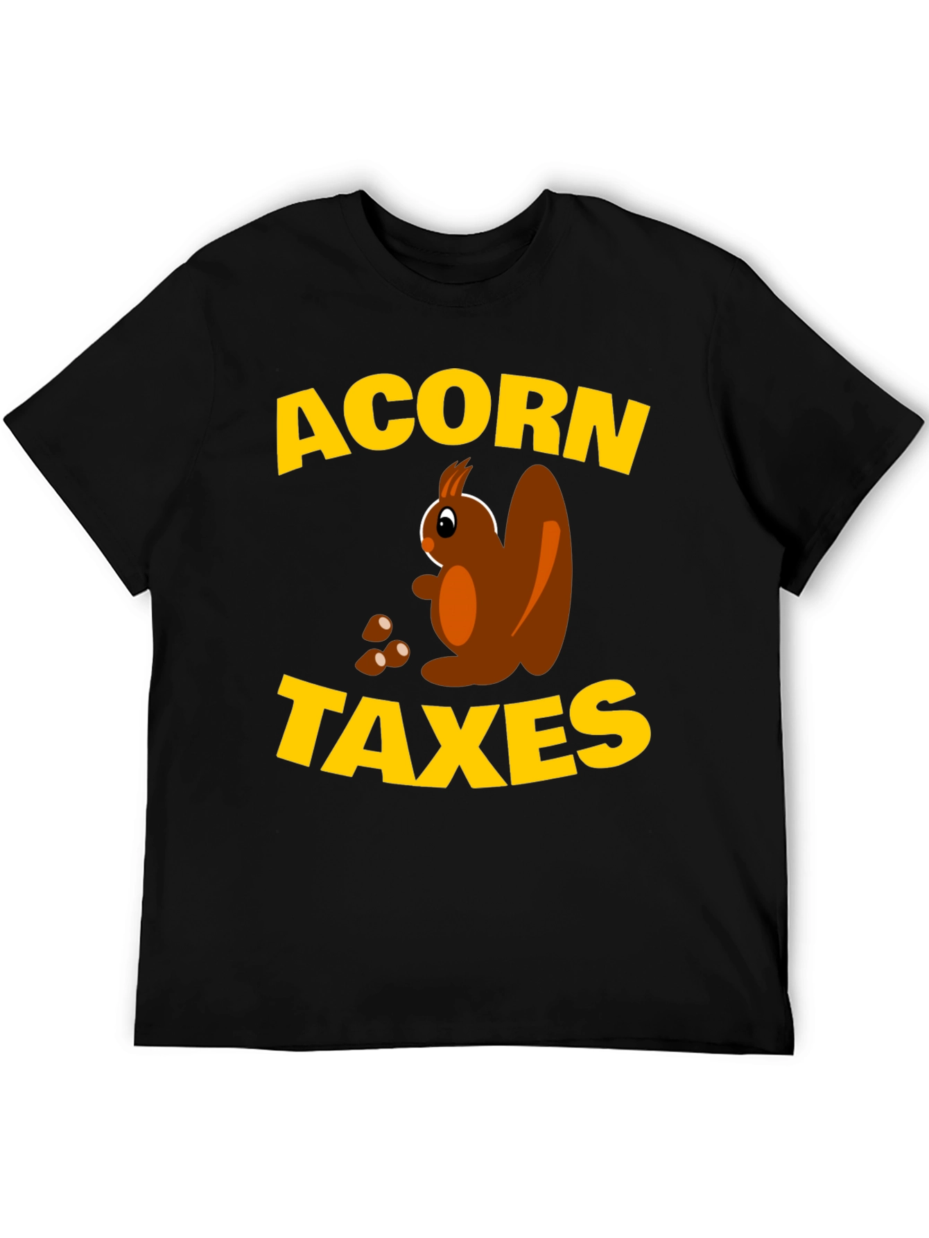 Acorn Taxes Funny Squirrel Graphic T-Shirt