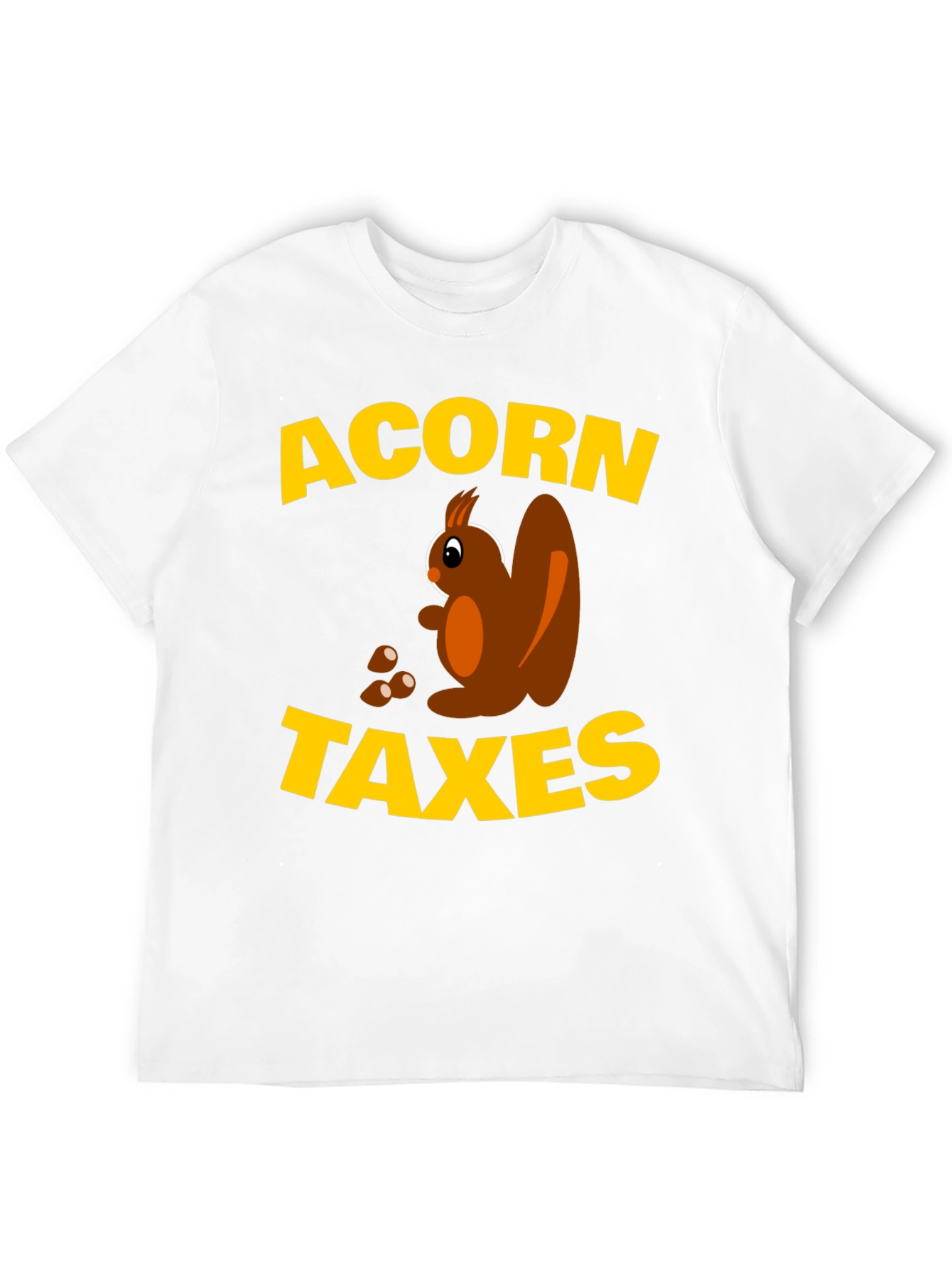 Acorn Taxes Funny Squirrel Graphic T-Shirt