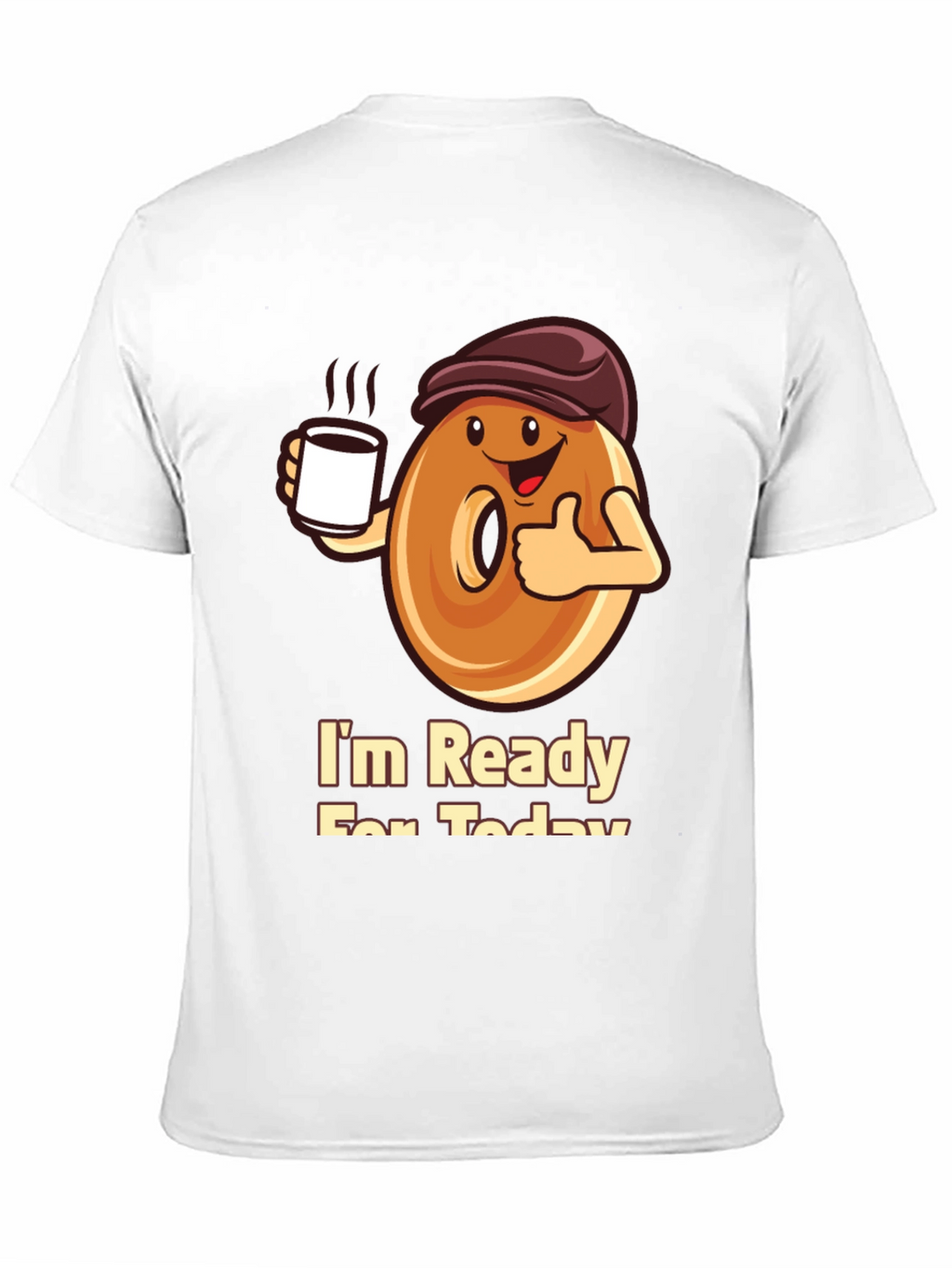 Im Ready For Today T-Shirt