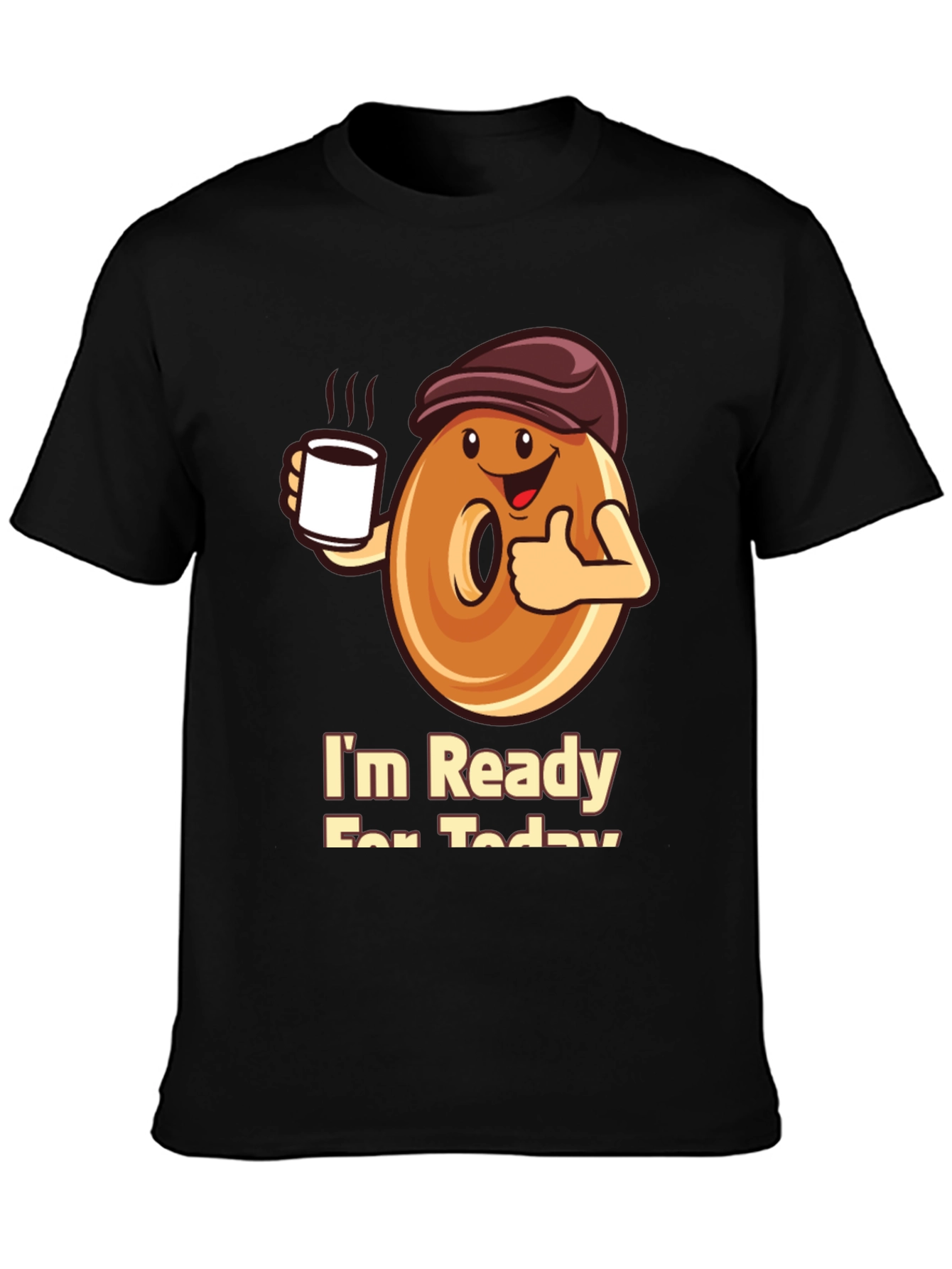 Im Ready For Today T-Shirt
