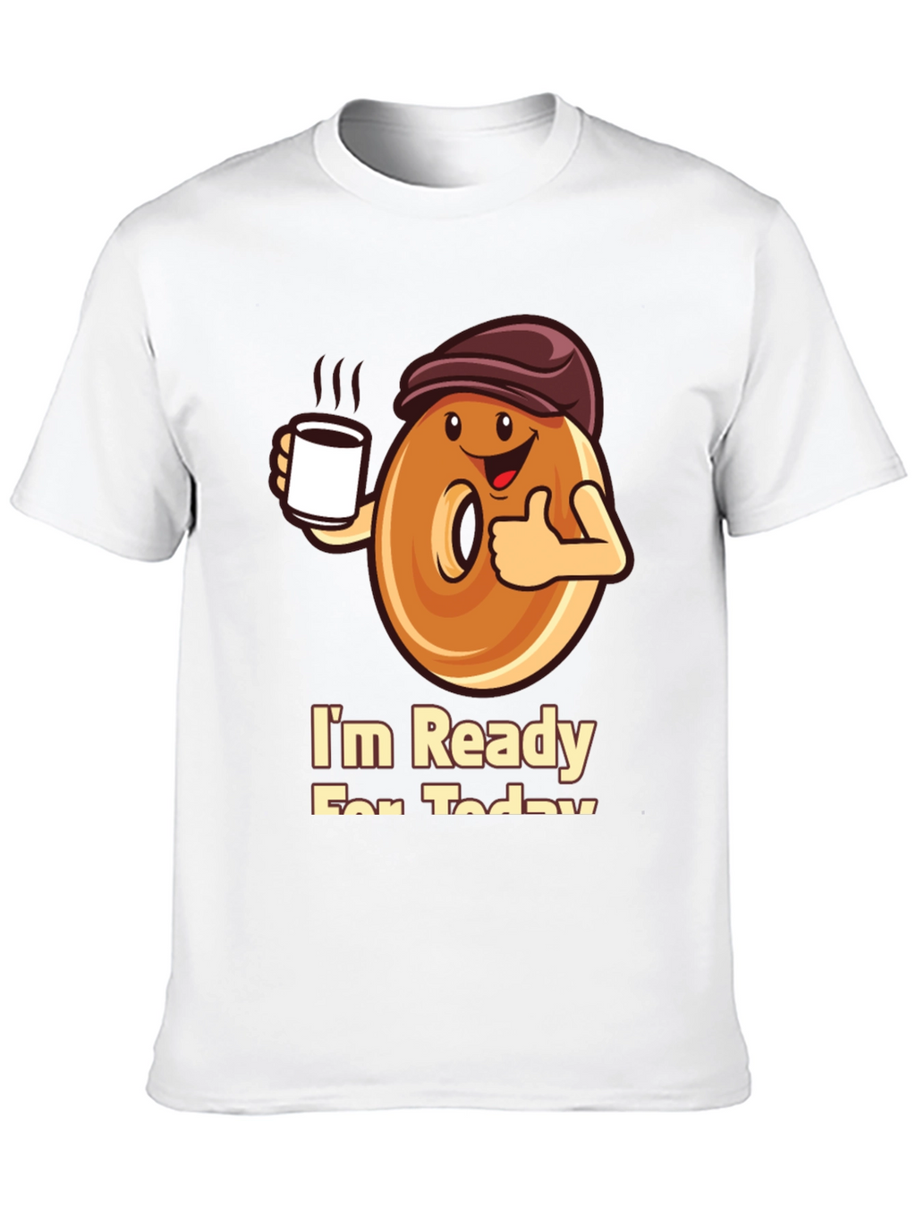 Im Ready For Today T-Shirt