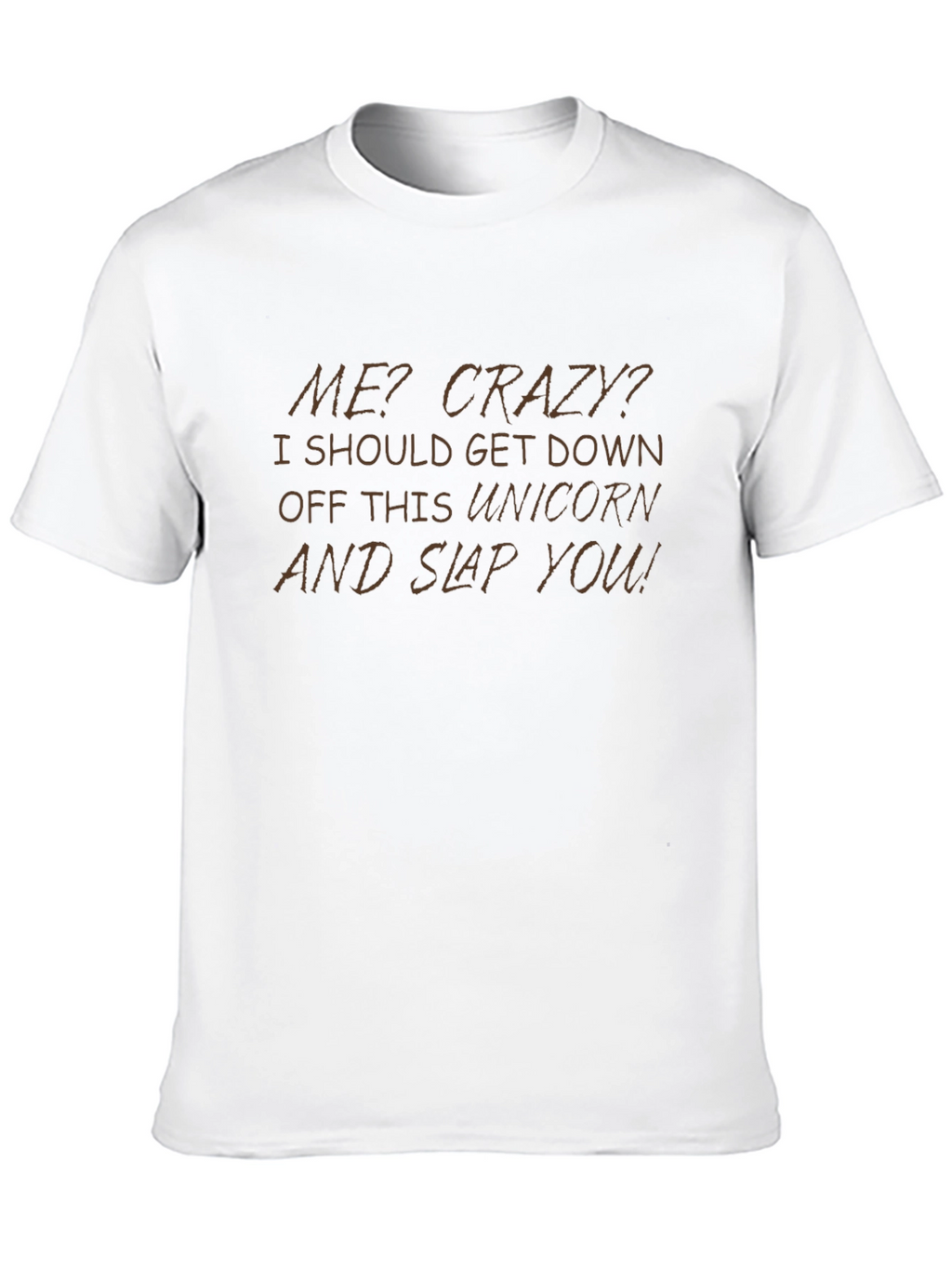 Funny Unicorn Slap You T-Shirt