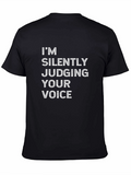 Im Silently Judging Your Voice - Novelty T-Shirt