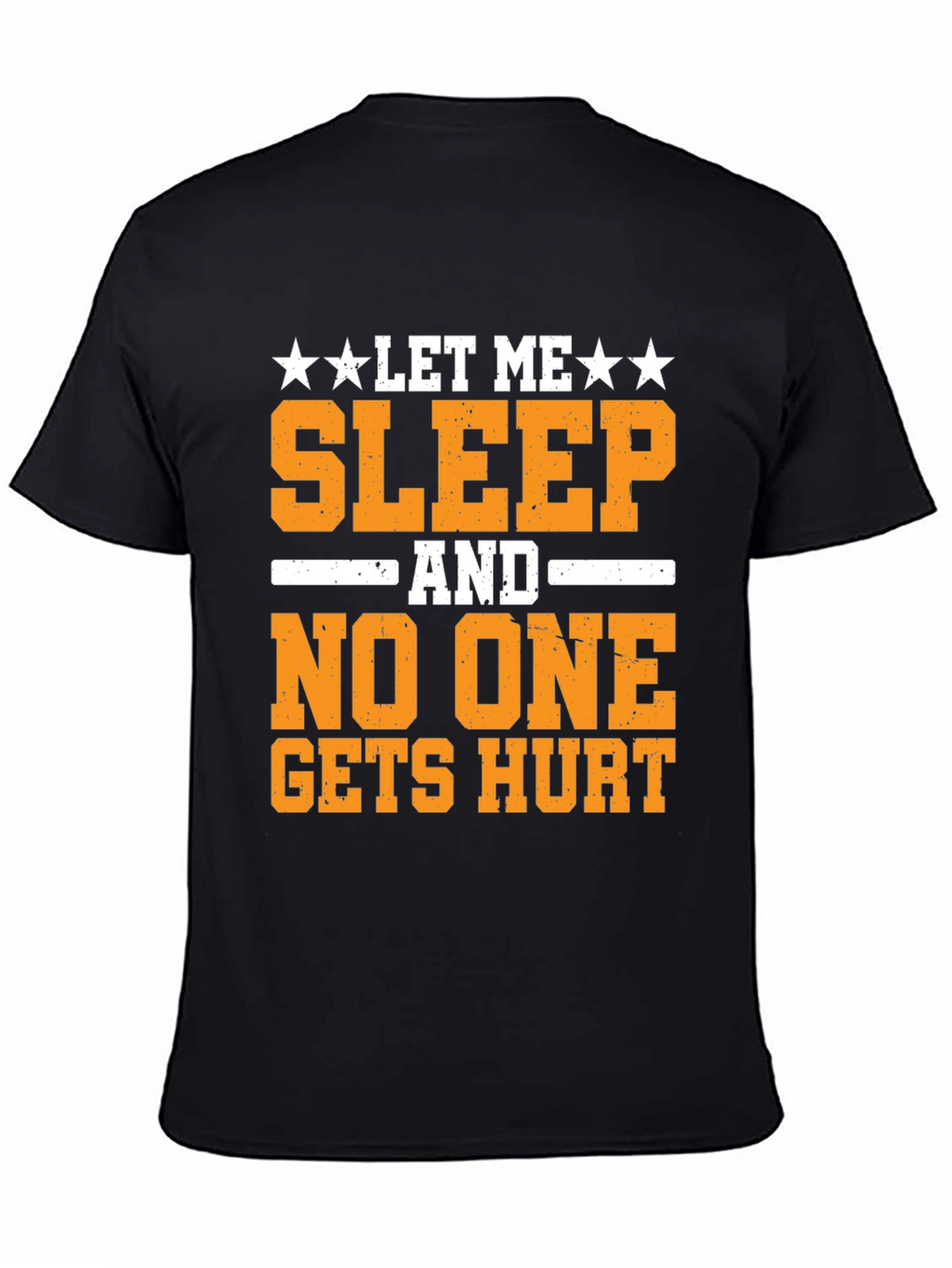 Let Me Sleep T-Shirt Funny Graphic Tee