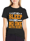 Let Me Sleep T-Shirt Funny Graphic Tee