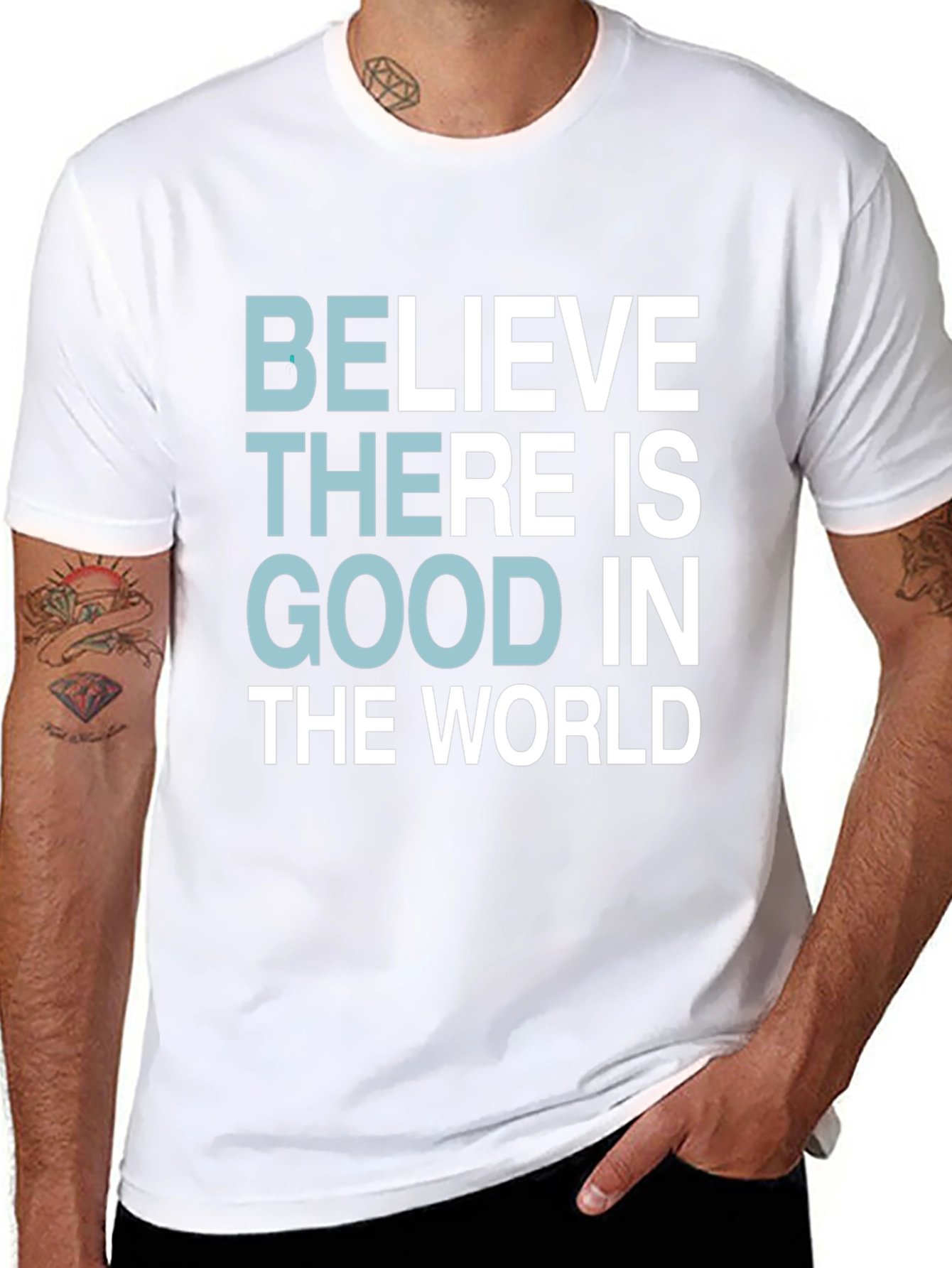 Believe There Is Good T-Shirt - Motivational Tee