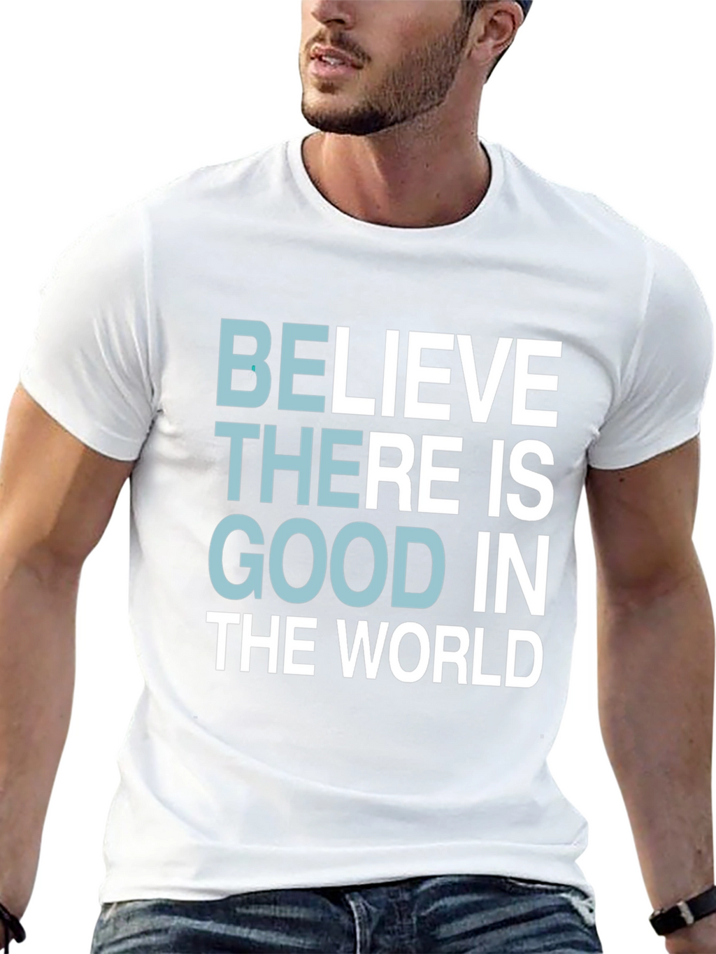 Believe There Is Good T-Shirt - Motivational Tee