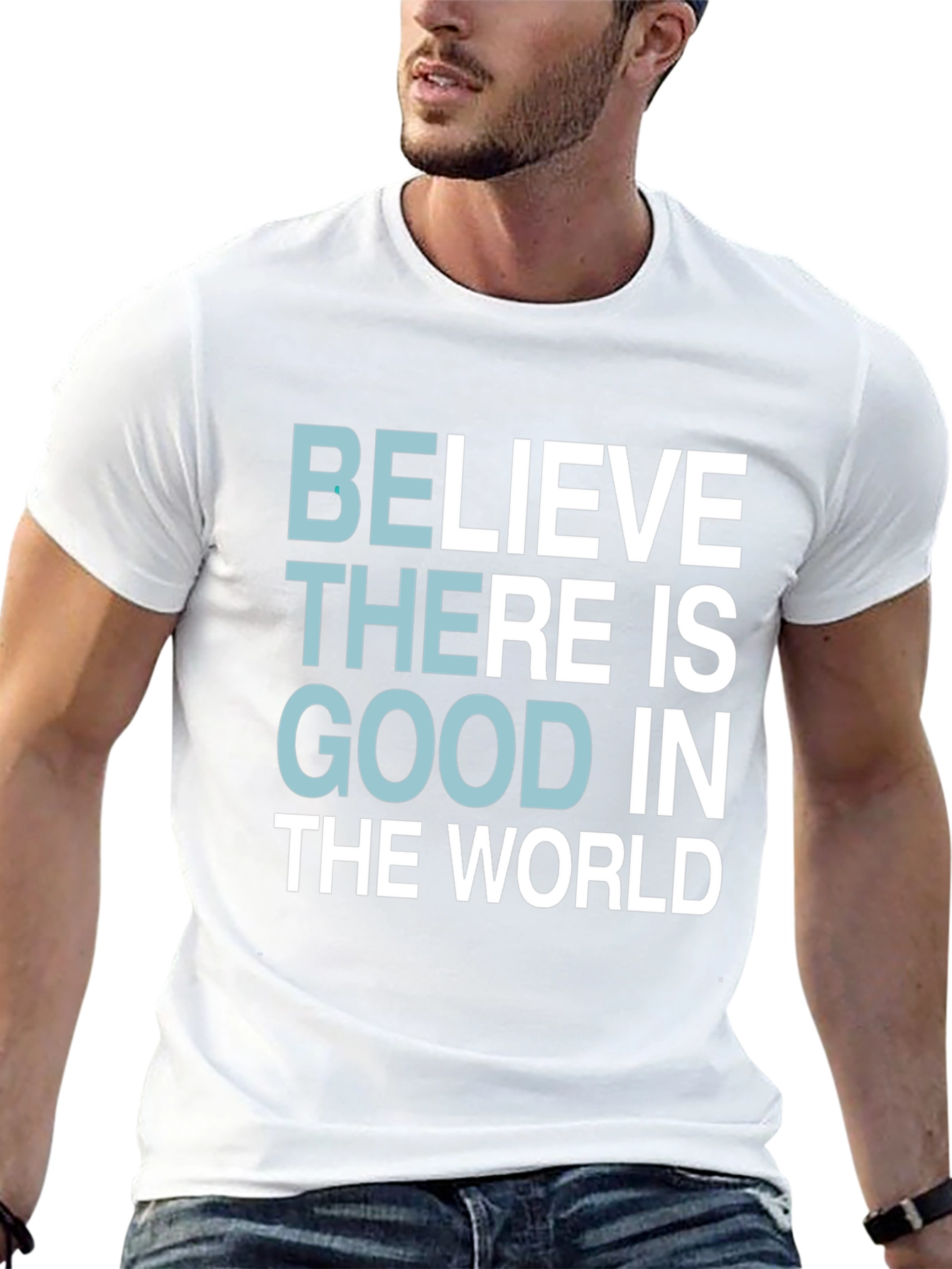 Believe There Is Good T-Shirt - Motivational Tee