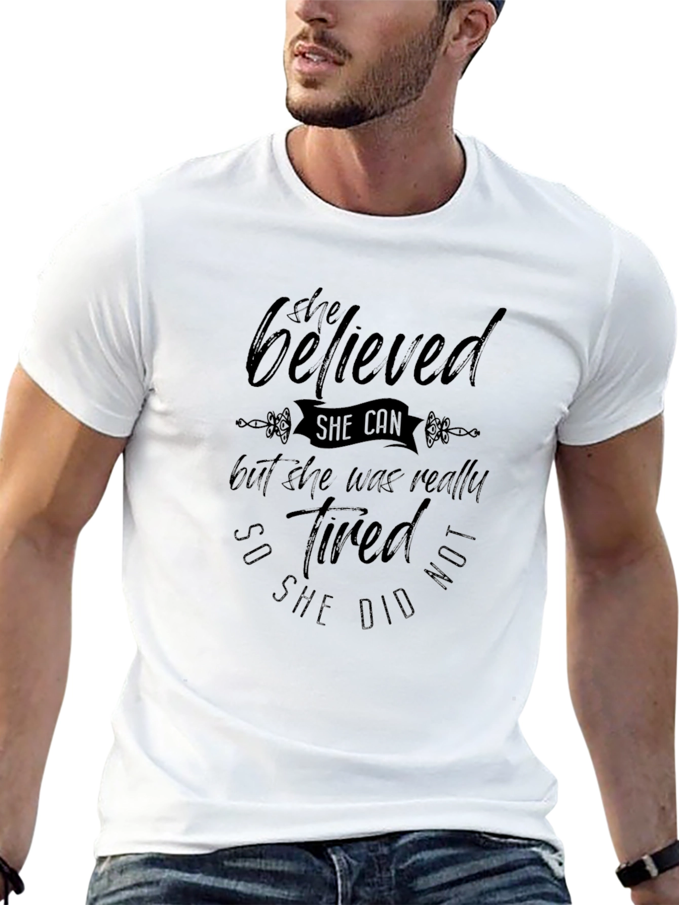 She Believed She Could T-Shirt
