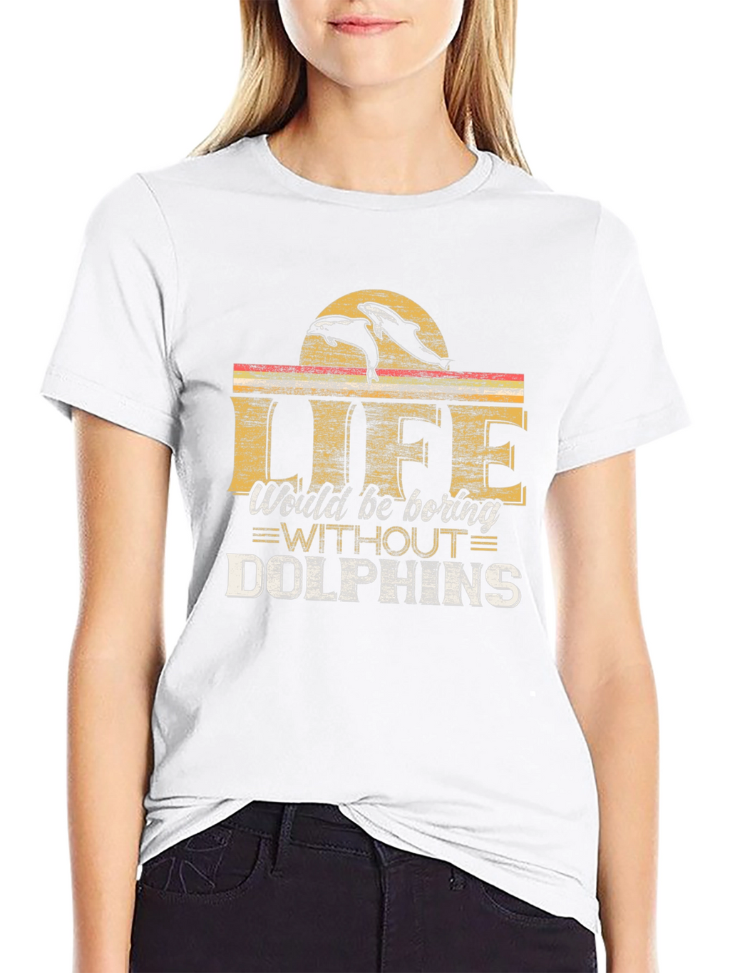 Life Would Be Boring Without Dolphins T-Shirt