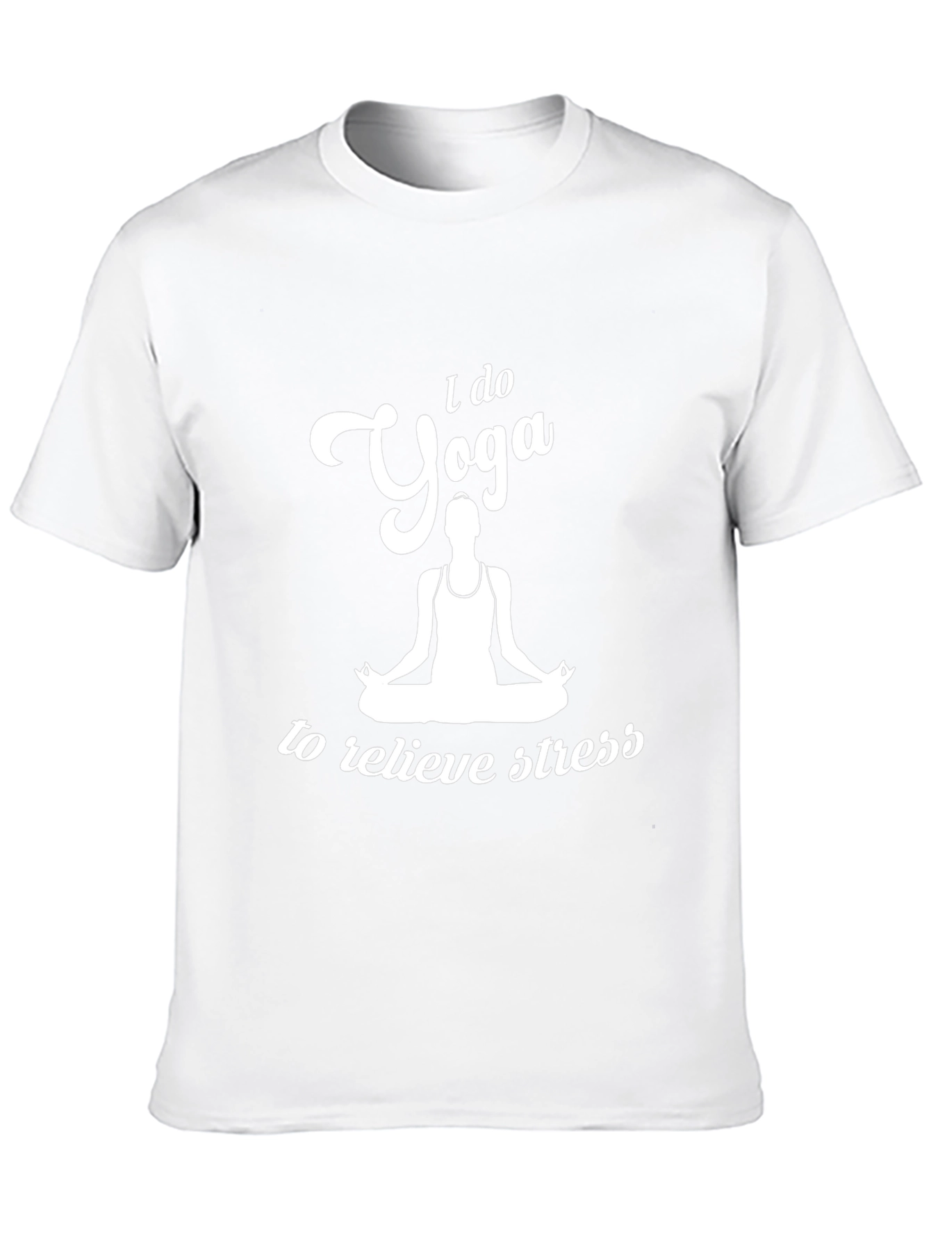 Yoga T-Shirt: I Do Yoga to Relieve Stress Tee