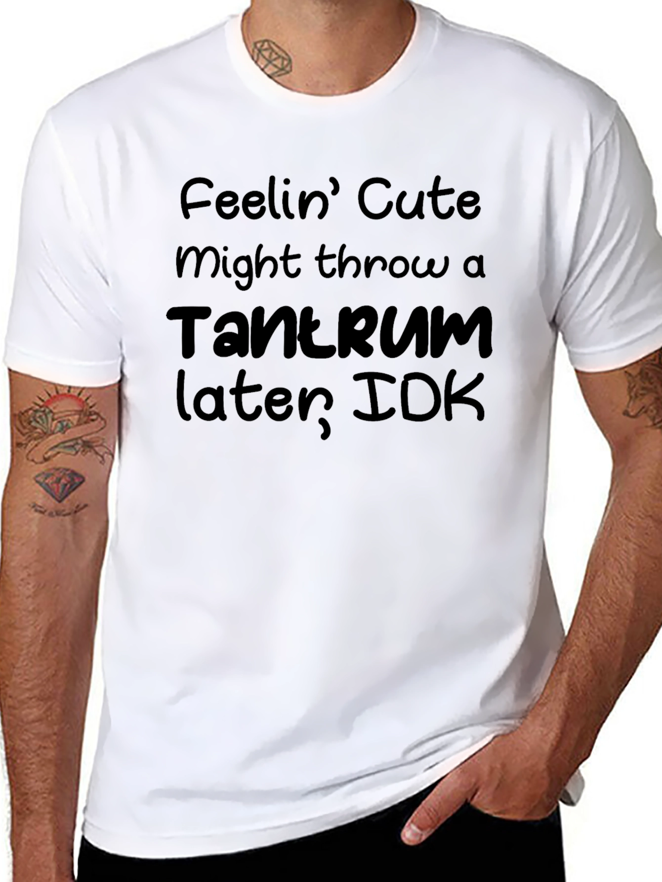 Feelin Cute Tantrum T-Shirt - Funny Graphic Tee