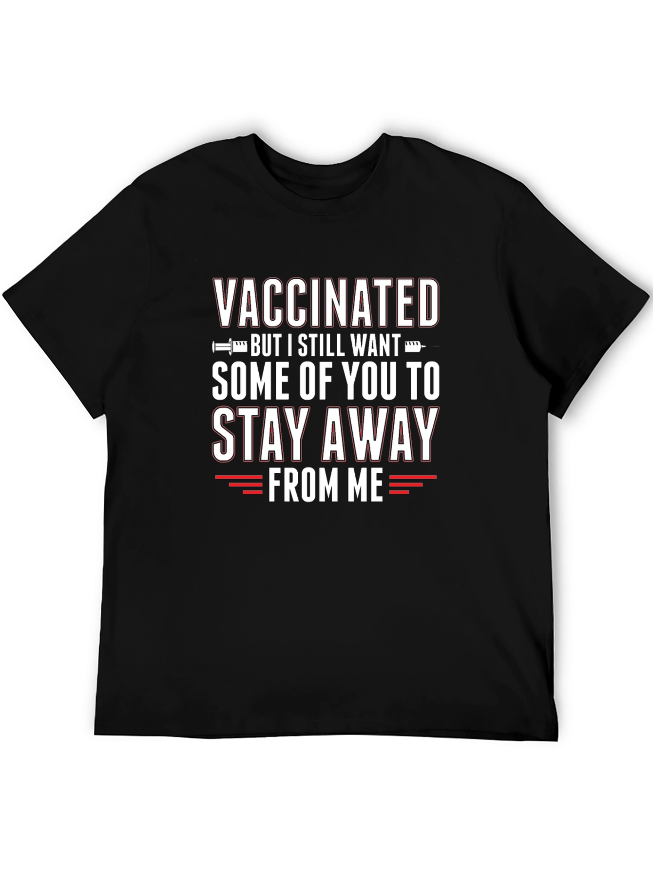 Vaccinated Stay Away Graphic T-Shirt