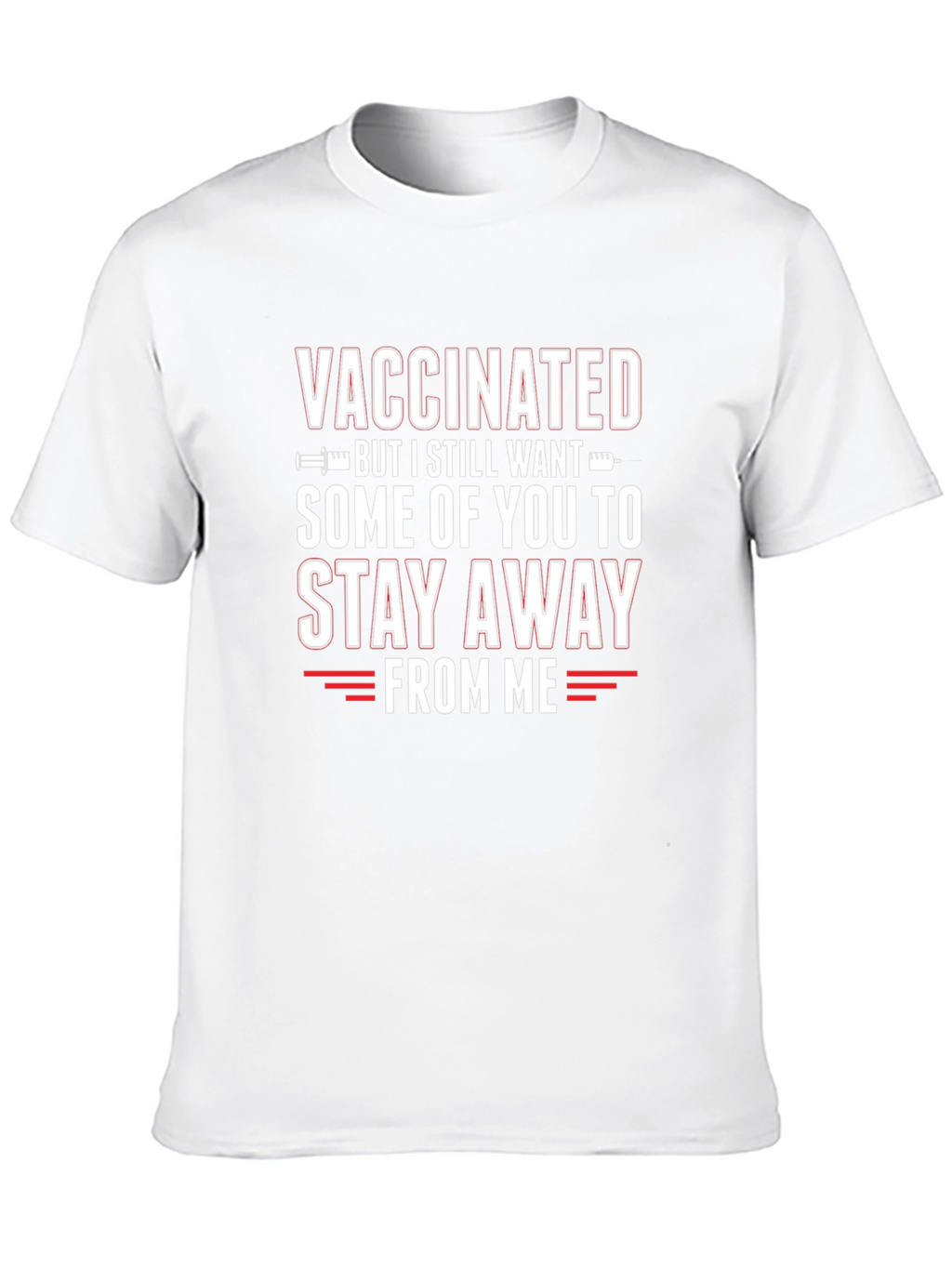 Vaccinated Stay Away Graphic T-Shirt