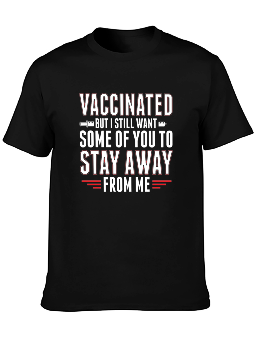 Vaccinated Stay Away Graphic T-Shirt
