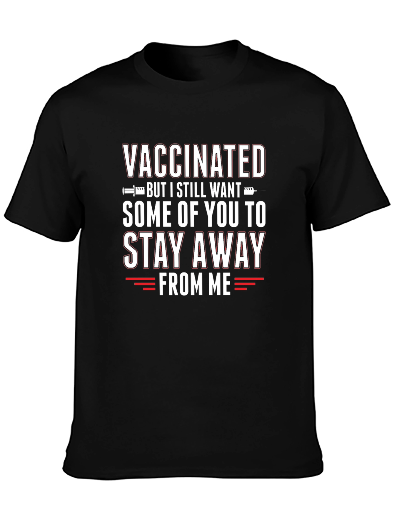 Vaccinated Stay Away Graphic T-Shirt